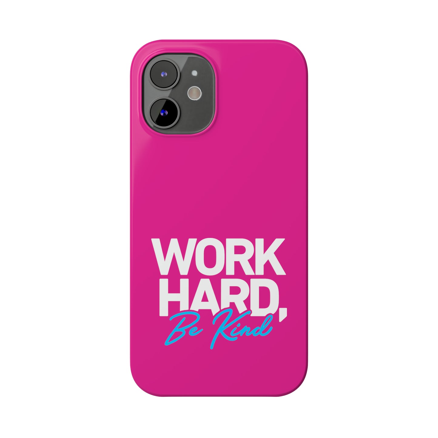 Pink - Work Hard Be Kind Iphone 15-12 Slim Phone Case