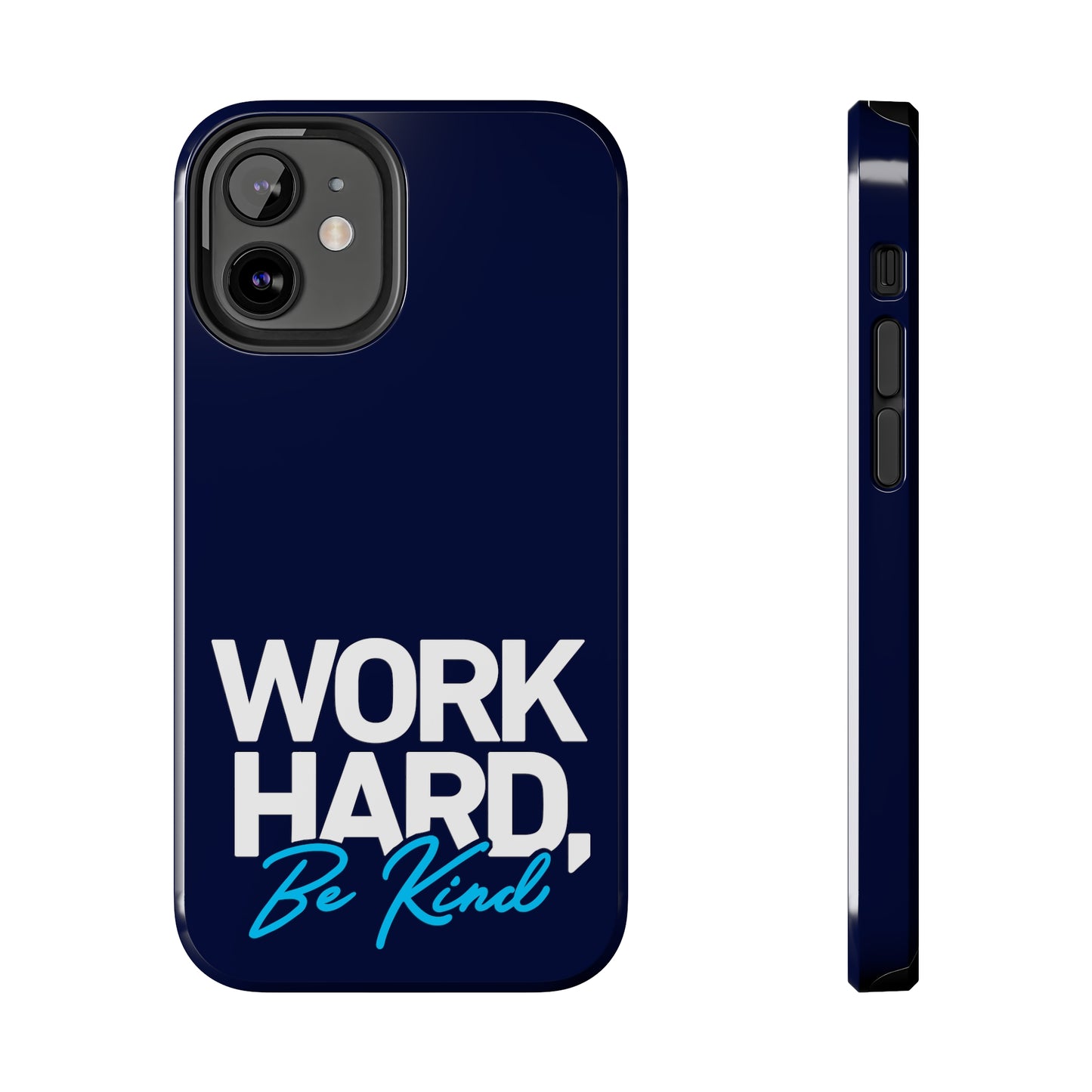 " Work Hard Be Kind" Navy Iphone Tough Phone Case