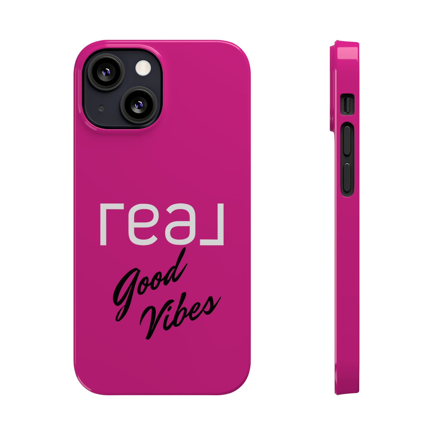 Pink - Real Good Vibes Iphone 15-12 Slim Phone Case