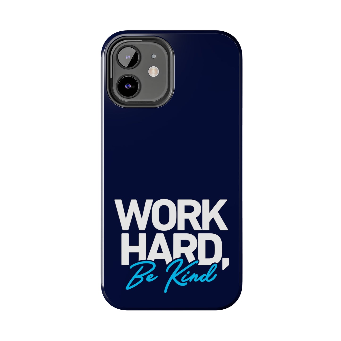 " Work Hard Be Kind" Navy Iphone Tough Phone Case