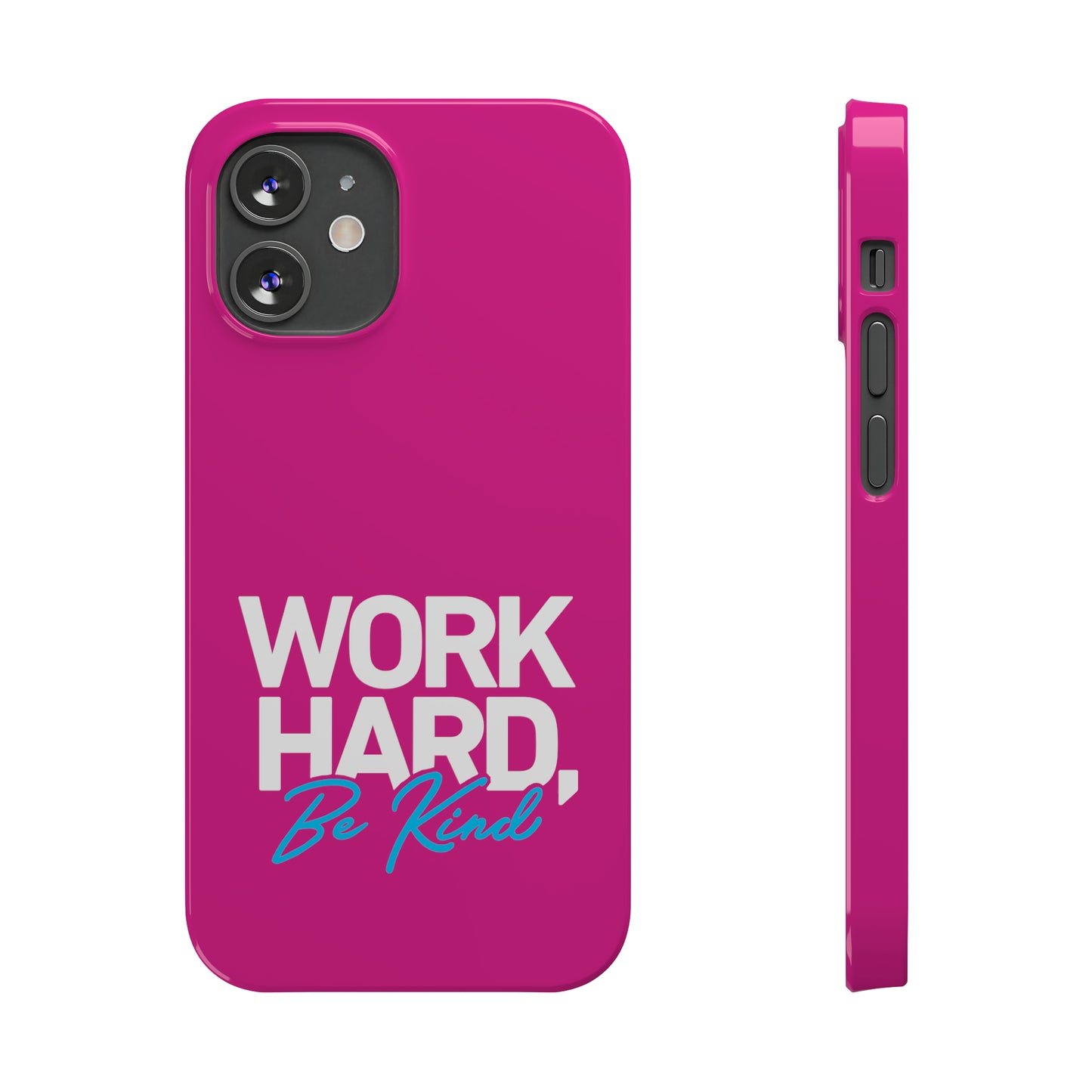 Pink - Work Hard Be Kind Iphone 15-12 Slim Phone Case