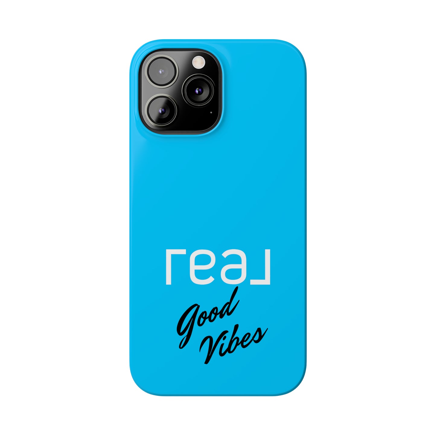 Blue with Real Good Vibes Iphone 15-12 Slim Phone Case