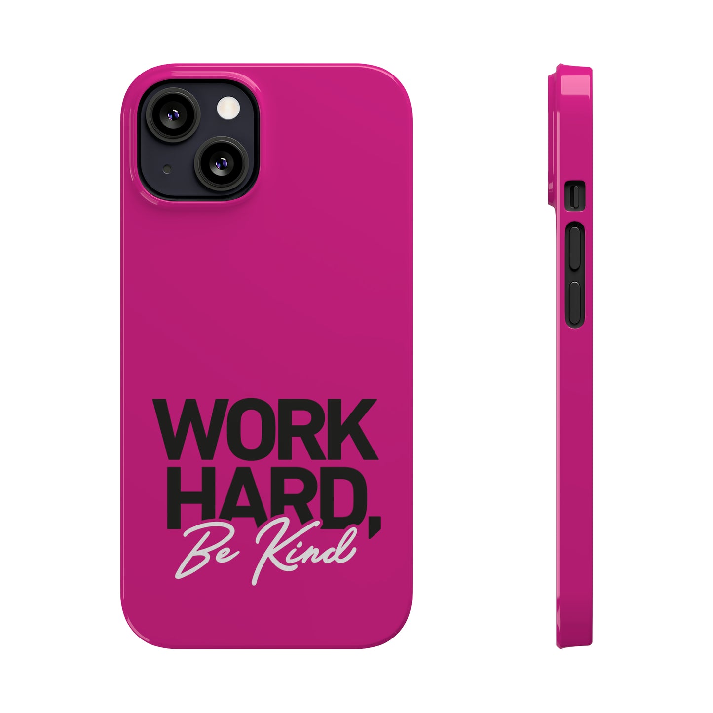 Pink - Work Hard Be Kind Iphone 15-12 Slim Phone Case