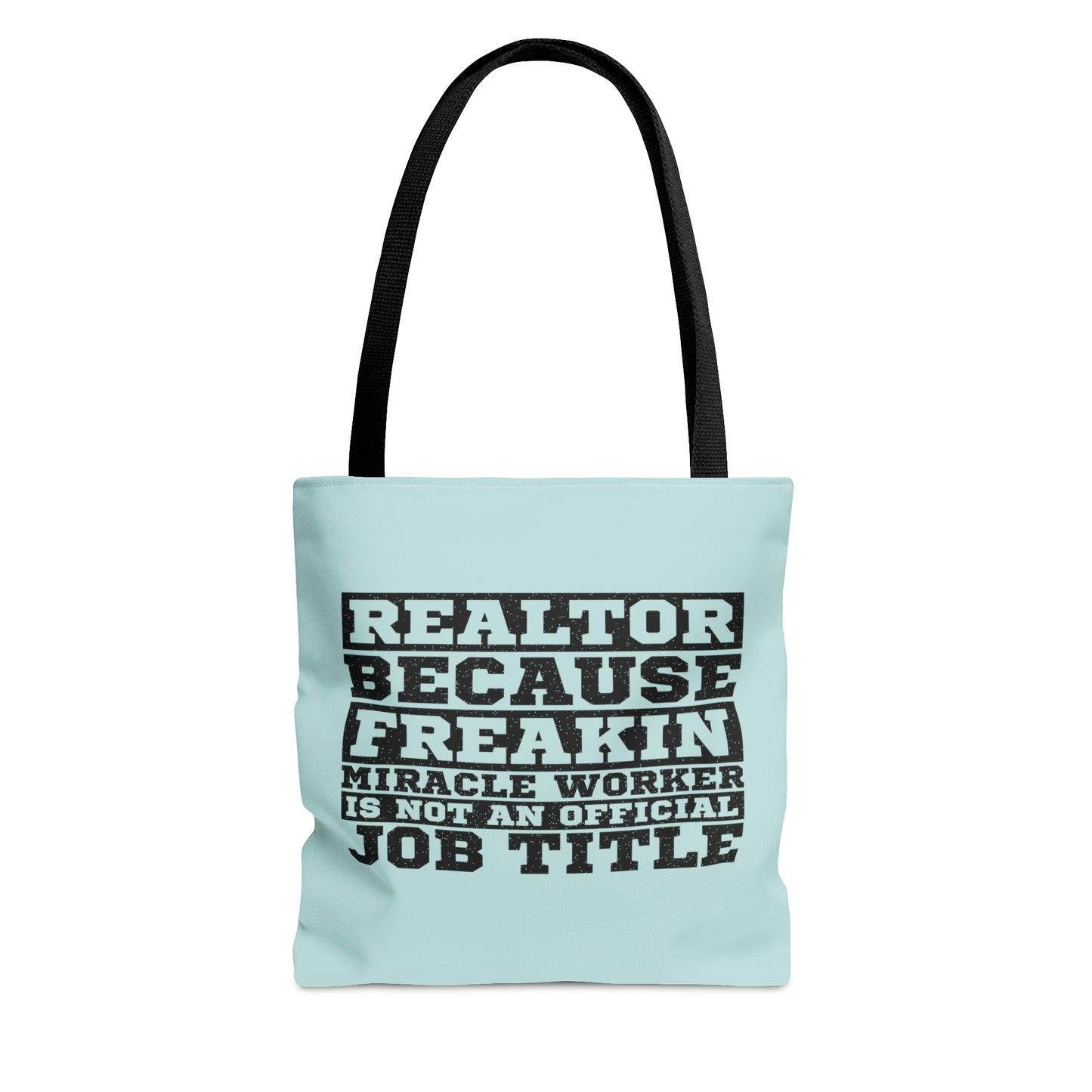 Realtor Because Freaking Miracle Working Is Not An Official Job Title  - Canvas Tote 3 Sizes