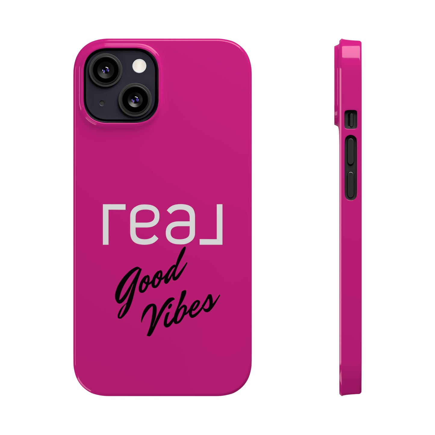 Pink - Real Good Vibes Iphone 15-12 Slim Phone Case