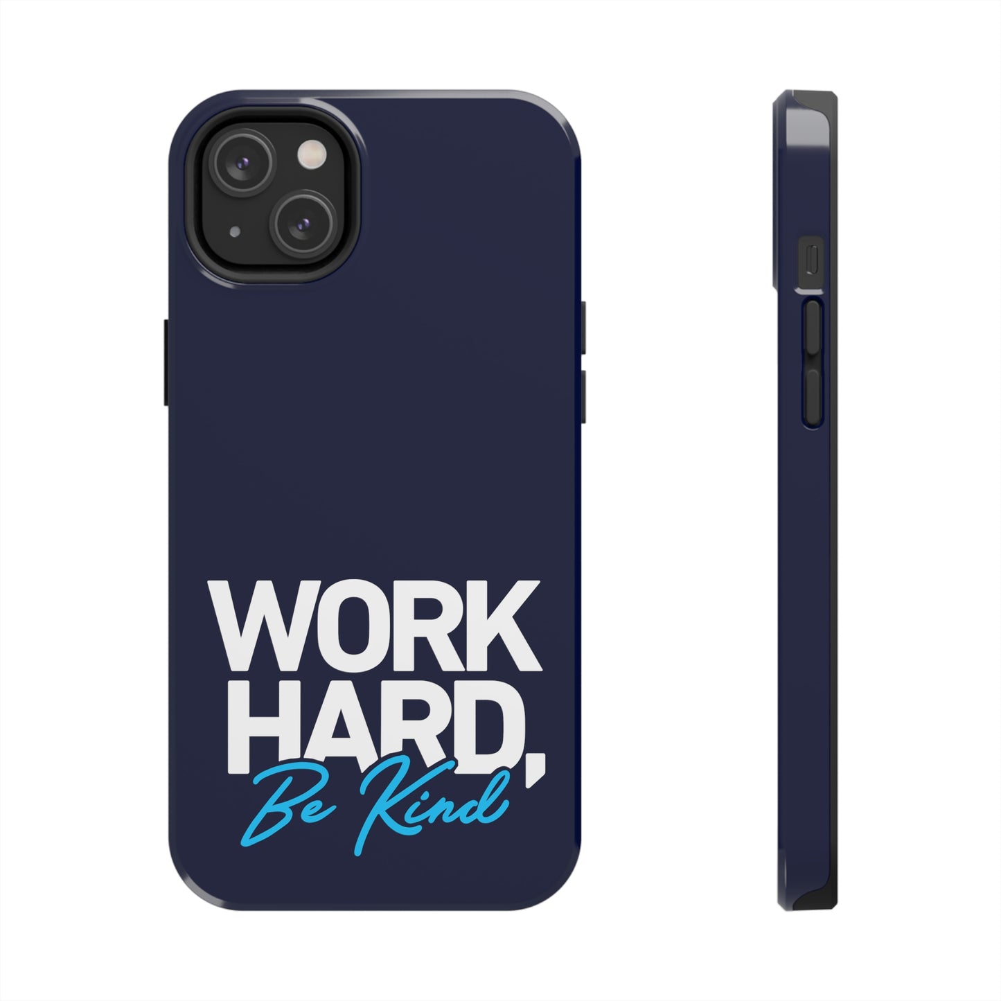 " Work Hard Be Kind" Navy Iphone Tough Phone Case