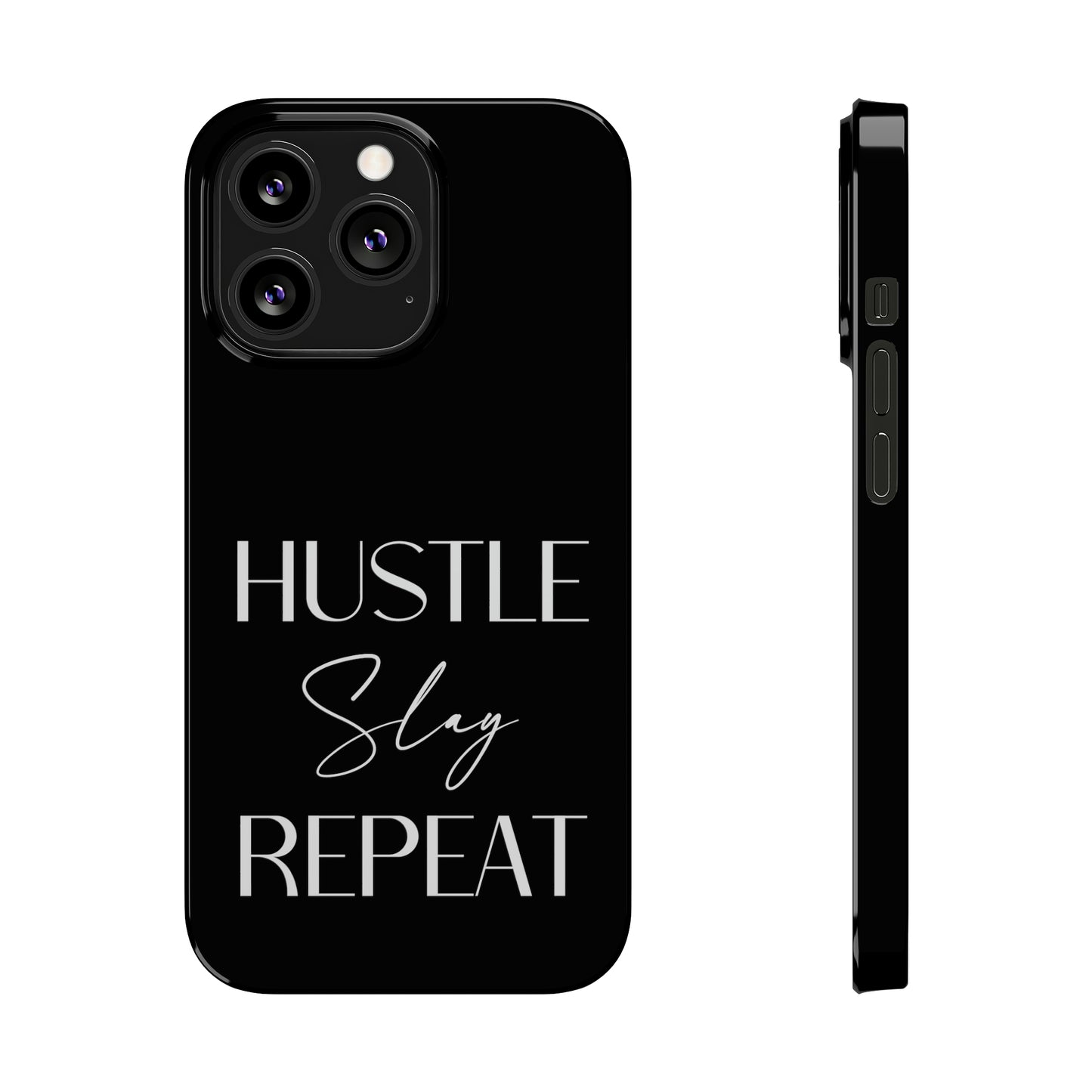 Hustle Slay Repeat Iphone 15-12 Slim Phone Case