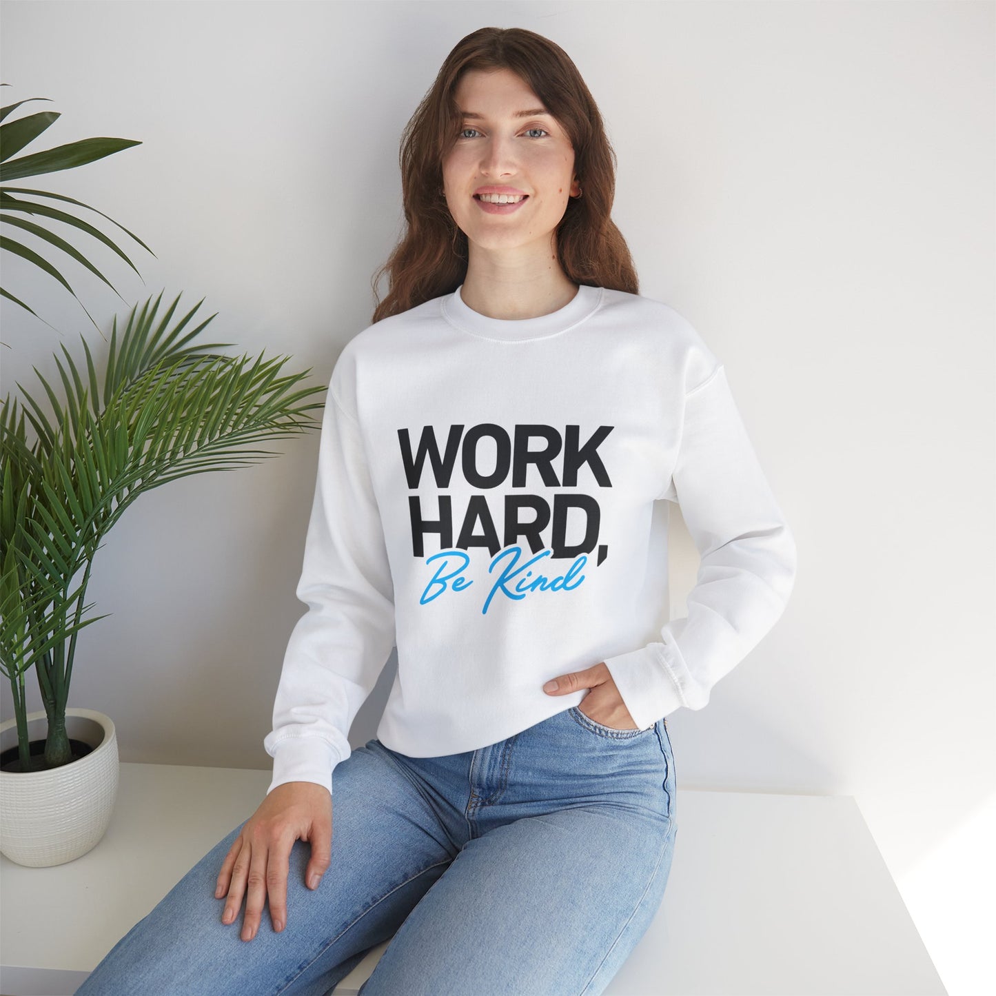 Work Hard Be Kind - Crewneck Sweatshirt Unisex S-5XL