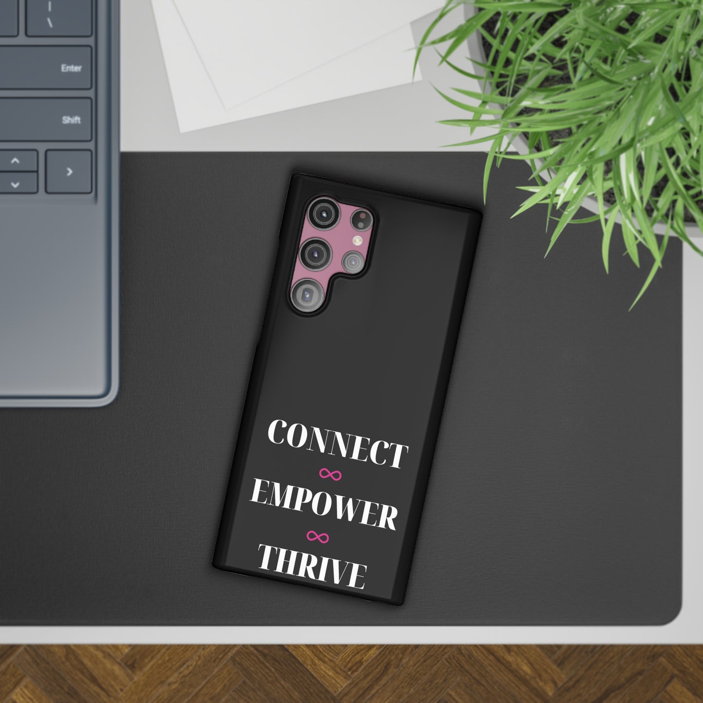 Connect Empower Thrive Samsung Slim Cases