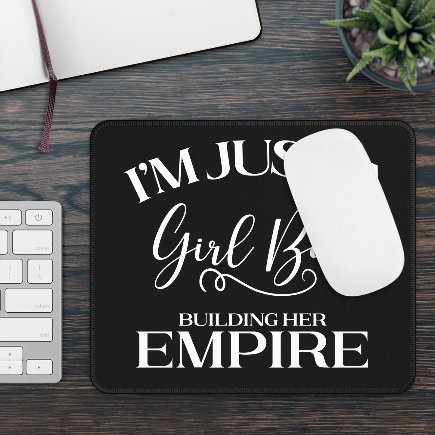 I'm Just A Girl Boss Building Her Empire Gaming Mouse Pad with Finished Edges