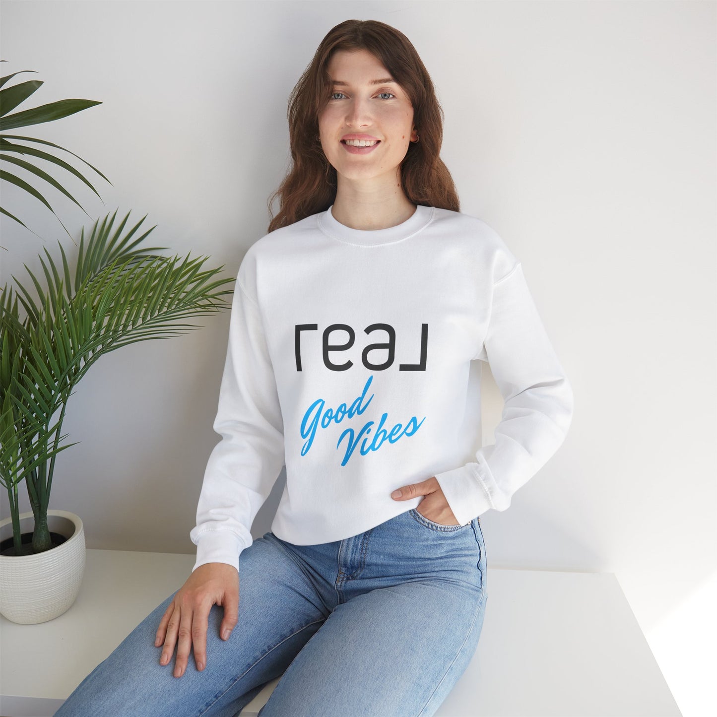 REAL Good Vibes - Crewneck Sweatshirt Unisex  S-5XL