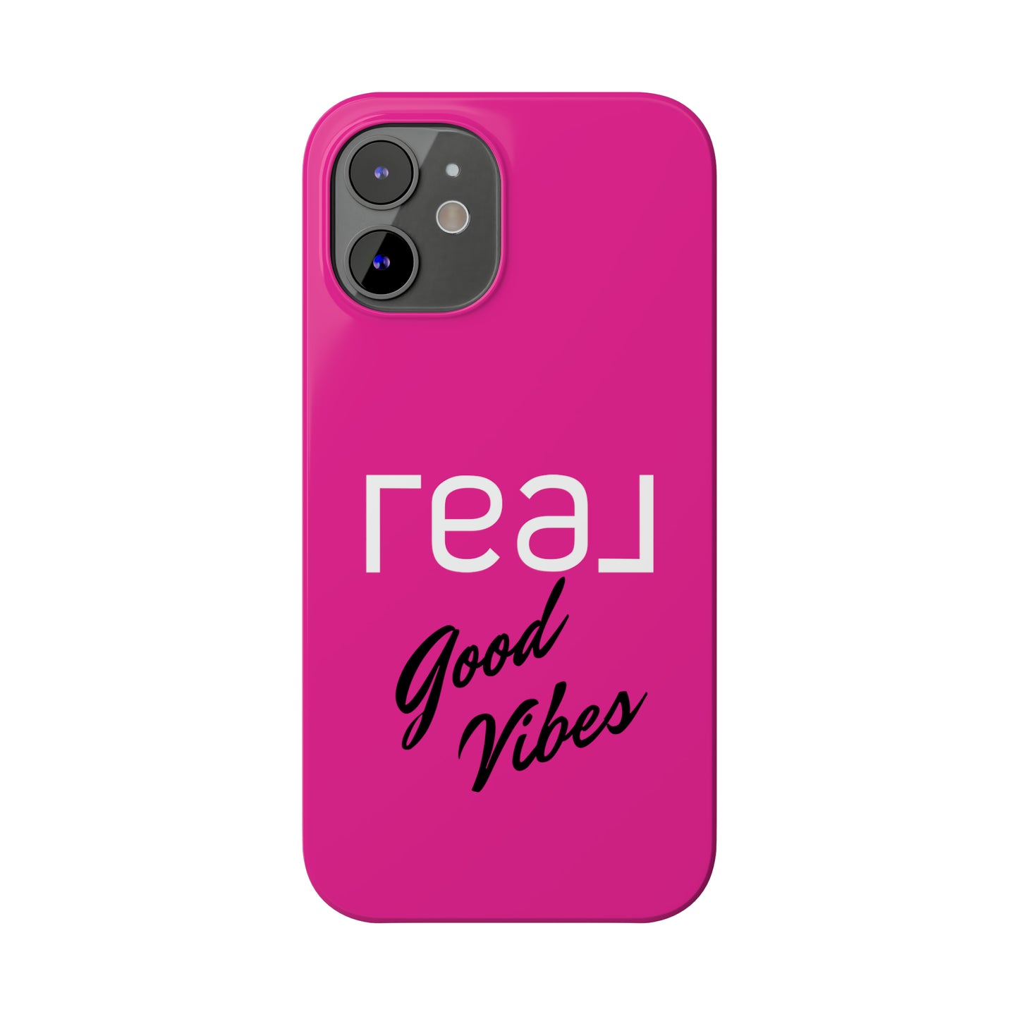 Pink - Real Good Vibes Iphone 15-12 Slim Phone Case