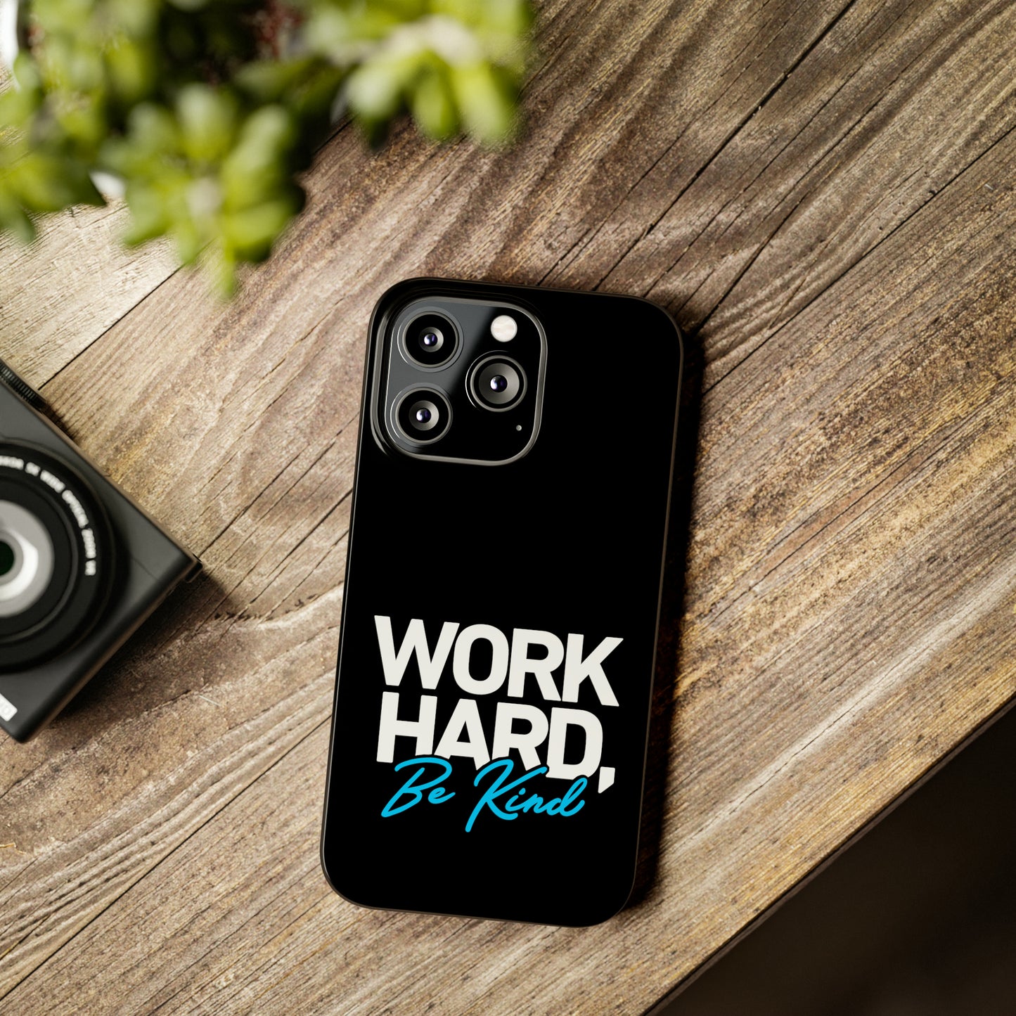 Work Hard Be Kind Iphone 15-12 Slim Phone Case