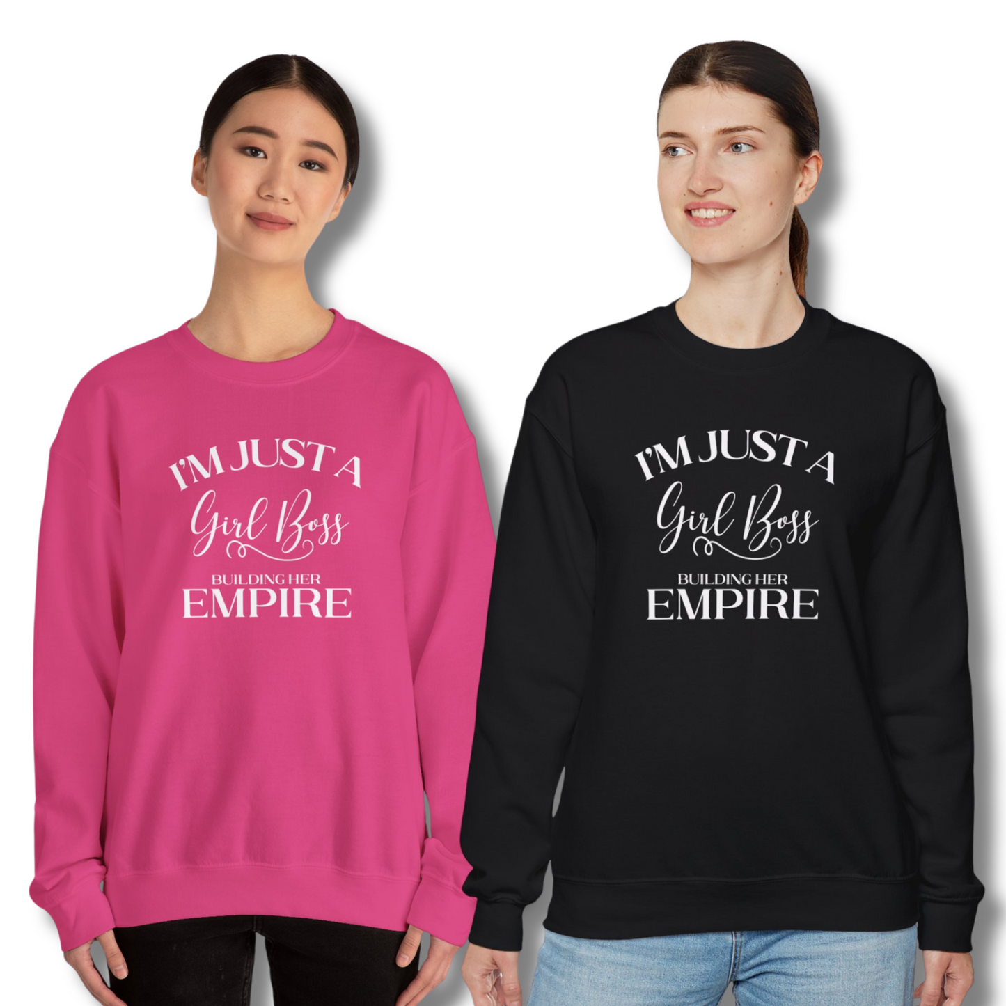 I'm Just A Girl Boss Building Her Empire - Crewneck Sweatshirt Unisex S-5XL