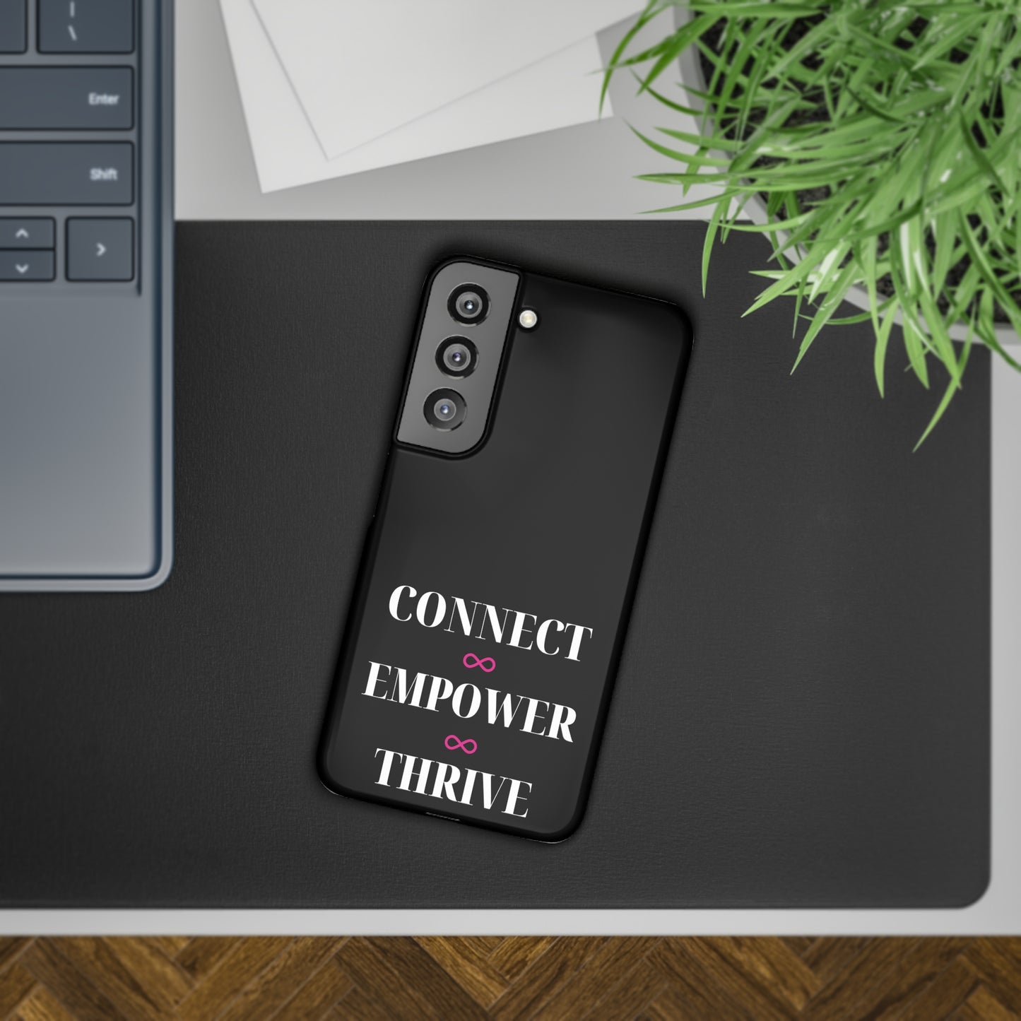 Connect Empower Thrive Samsung Slim Cases