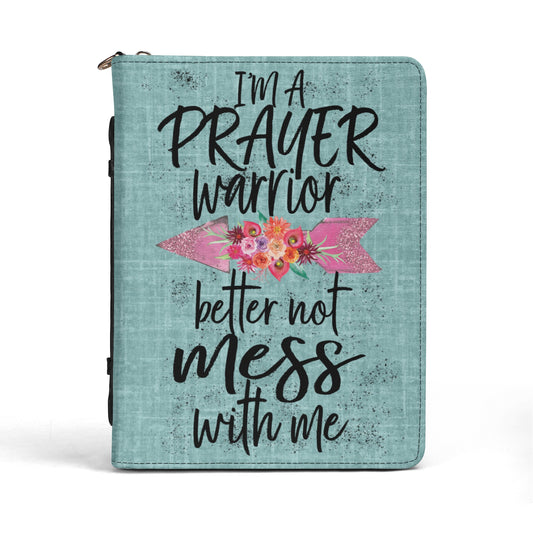 I'm a Prayer Warrior Better Not Mess With Me Print PU Leather Book or Bible Cover With Pocket - 4 Sizes