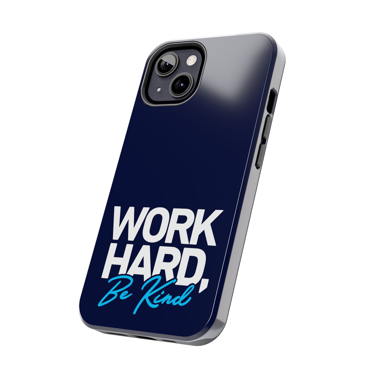 " Work Hard Be Kind" Navy Iphone Tough Phone Case