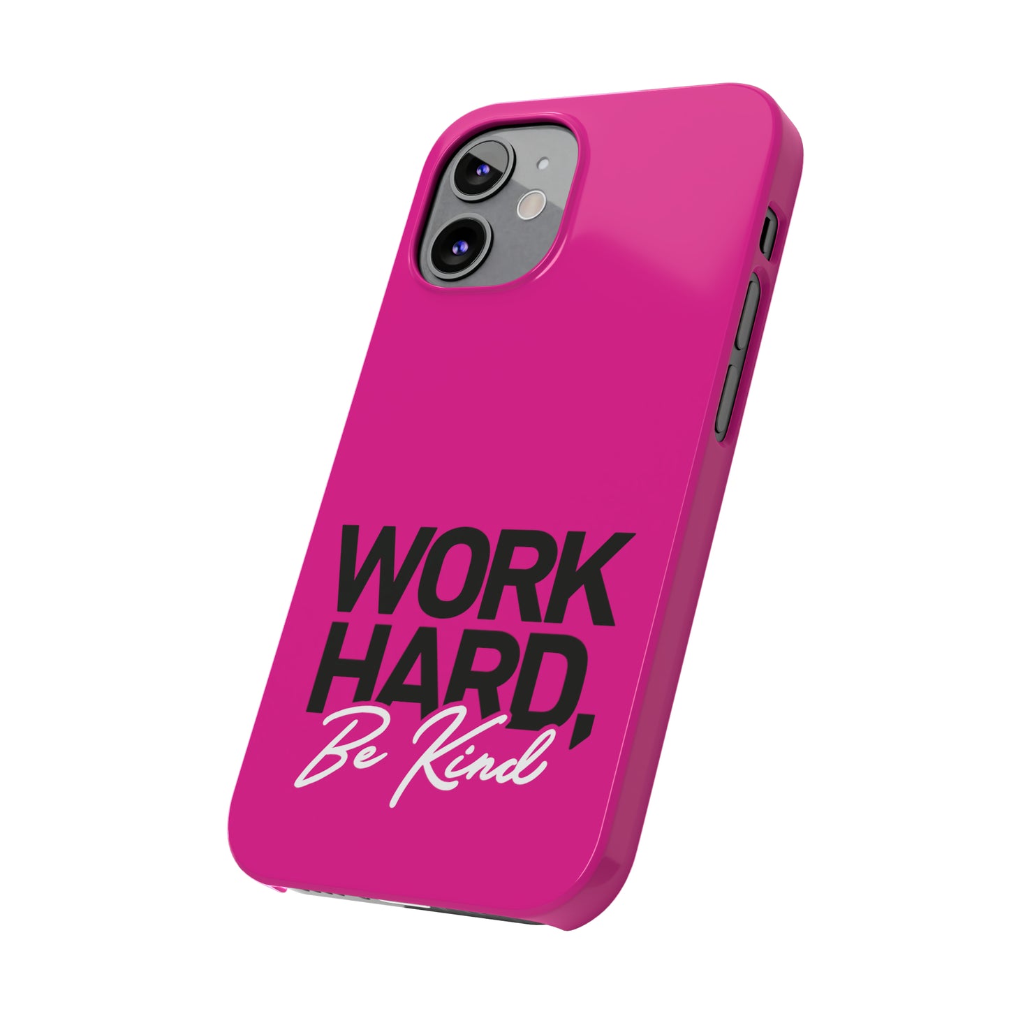 Pink - Work Hard Be Kind Iphone 15-12 Slim Phone Case