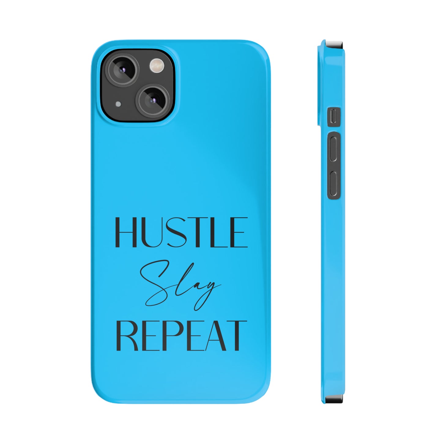 Hustle Slay Repeat Iphone 15-12 Slim Phone Case
