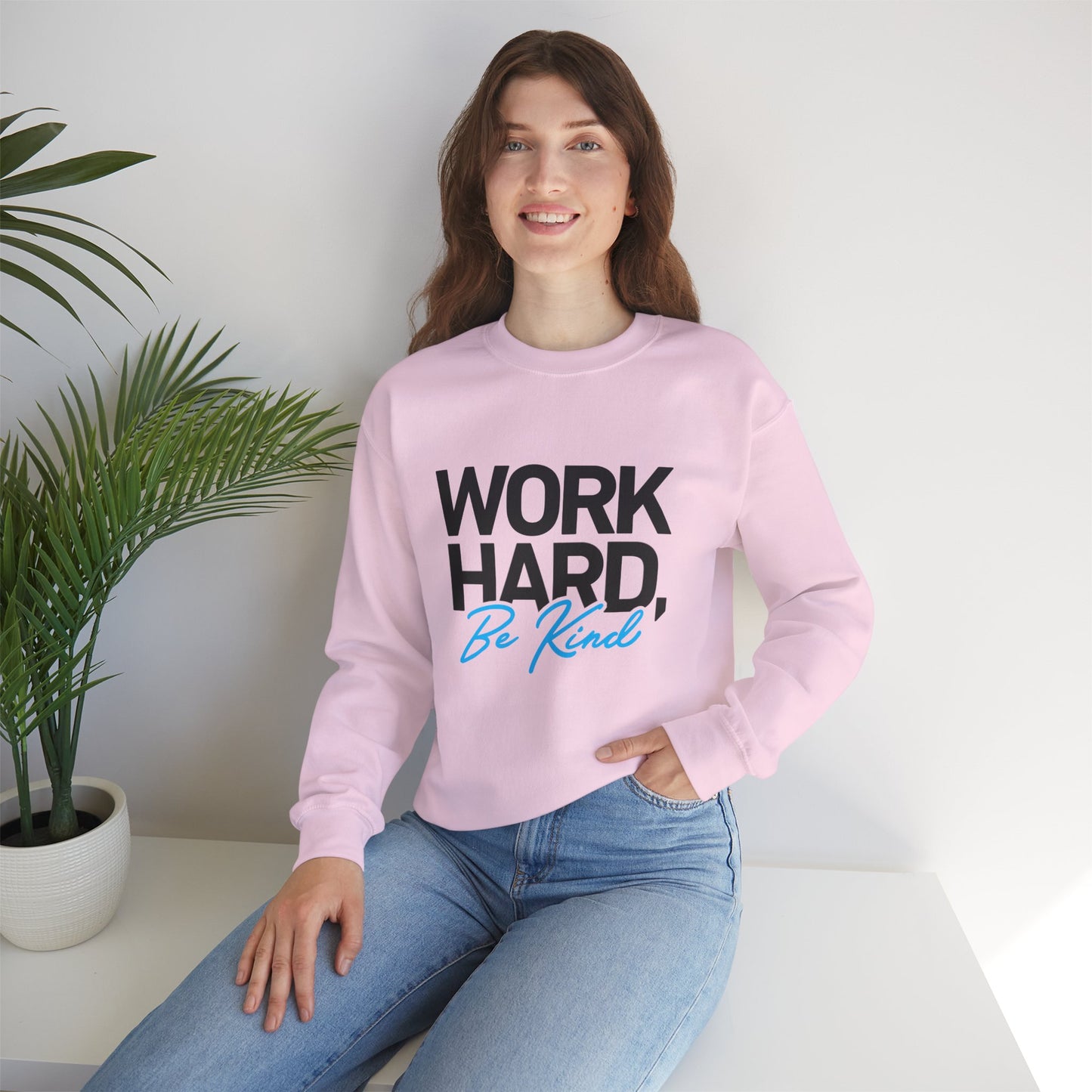 Work Hard Be Kind - Crewneck Sweatshirt Unisex S-5XL