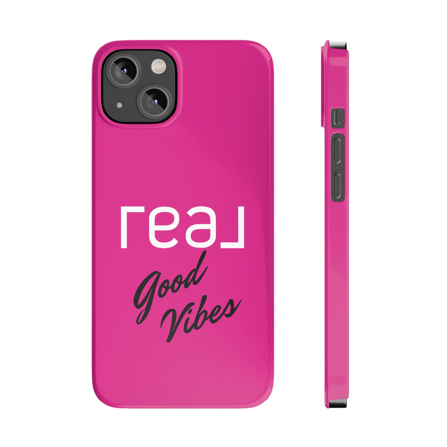 Pink - Real Good Vibes Iphone 15-12 Slim Phone Case