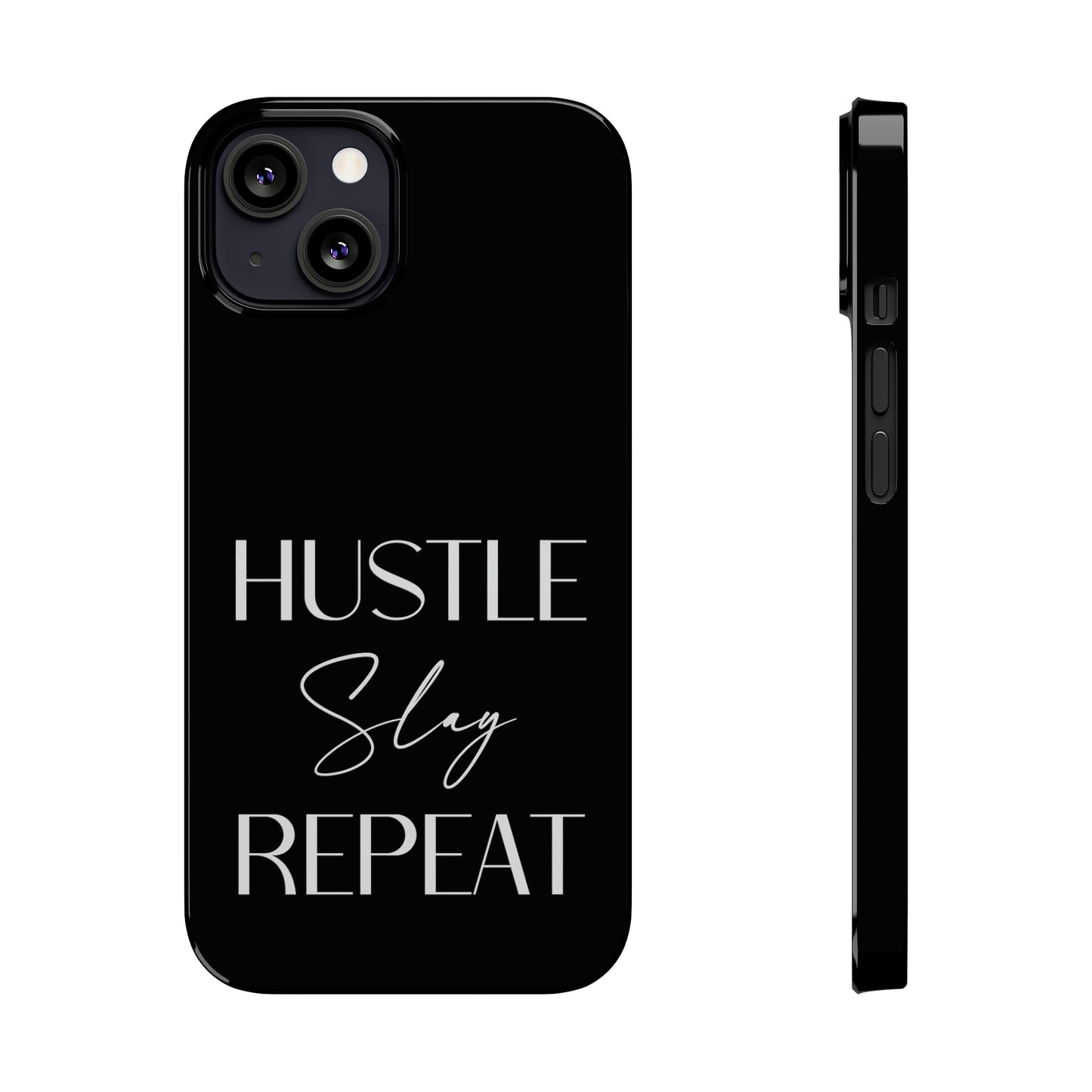 Hustle Slay Repeat Iphone 15-12 Slim Phone Case