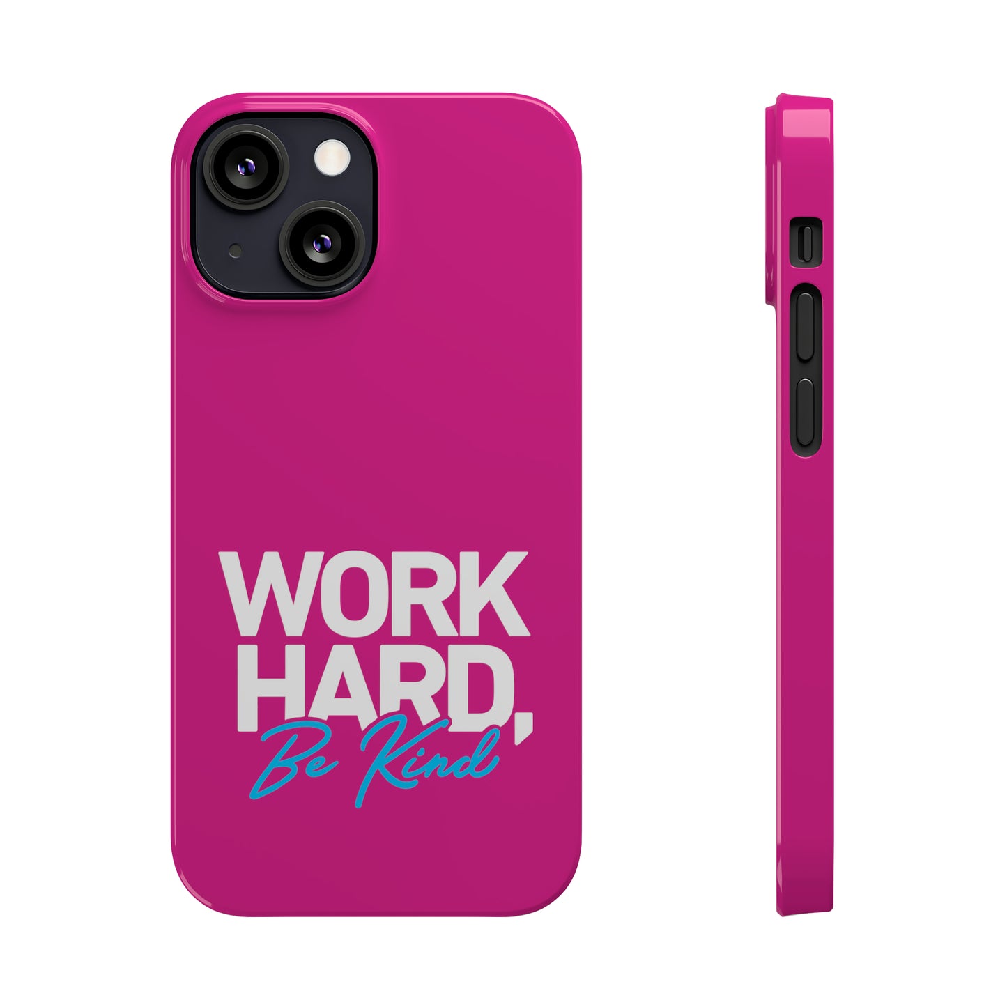 Pink - Work Hard Be Kind Iphone 15-12 Slim Phone Case