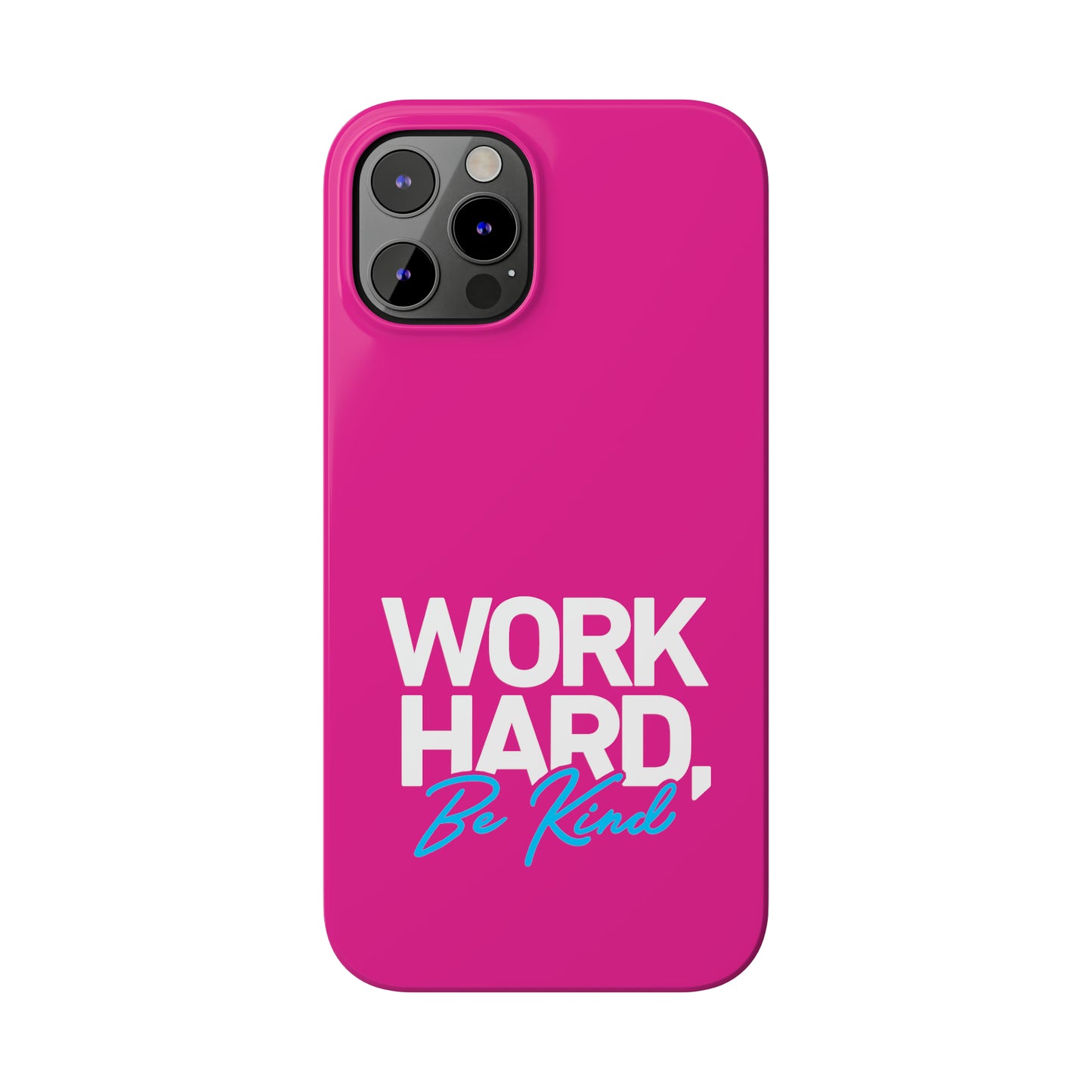 Pink - Work Hard Be Kind Iphone 15-12 Slim Phone Case