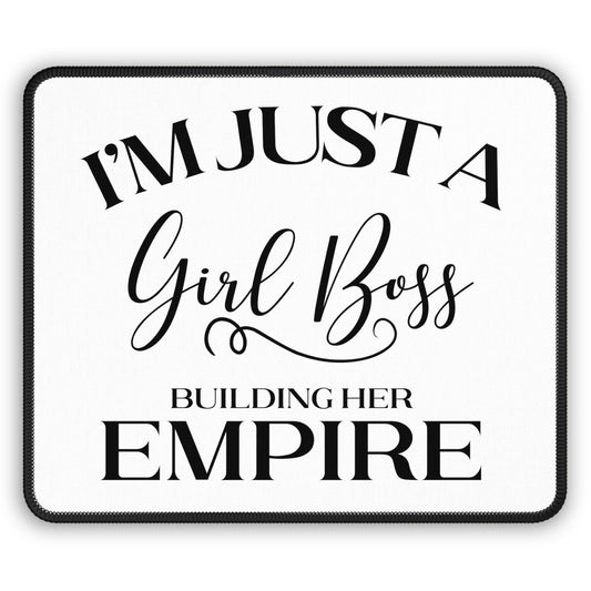 I'm Just A Girl Boss Building Her Empire on White Gaming Mouse Pad with Finished Edges