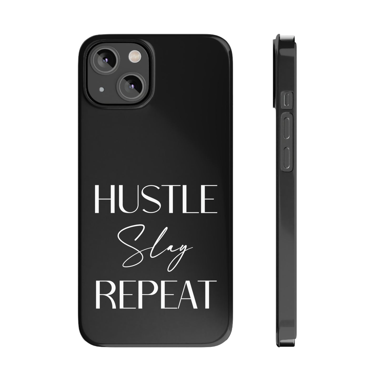 Hustle Slay Repeat Iphone 15-12 Slim Phone Case