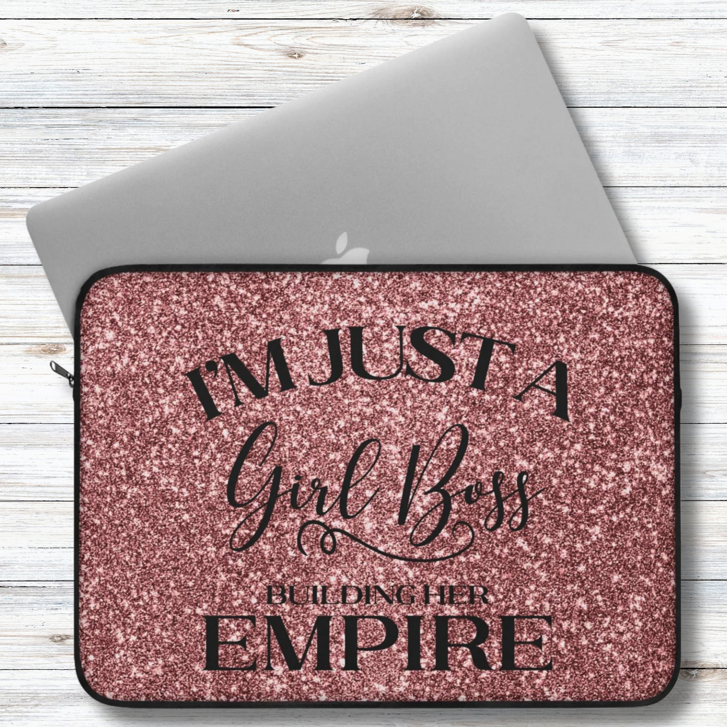 I'm Just A Girl Boss Building Her Empire Rose Gold Sparkle Laptop or Ipad Protective Sleeve 3 Sizes