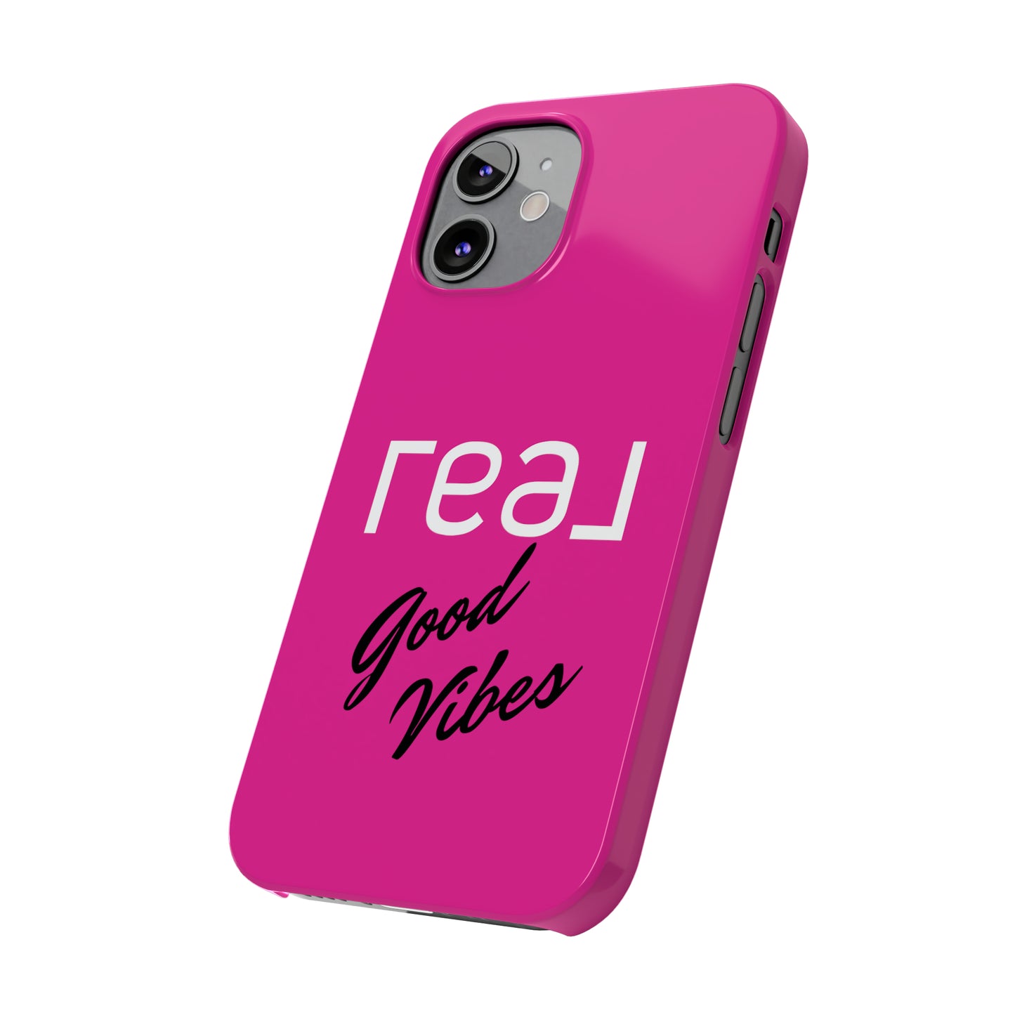 Pink - Real Good Vibes Iphone 15-12 Slim Phone Case