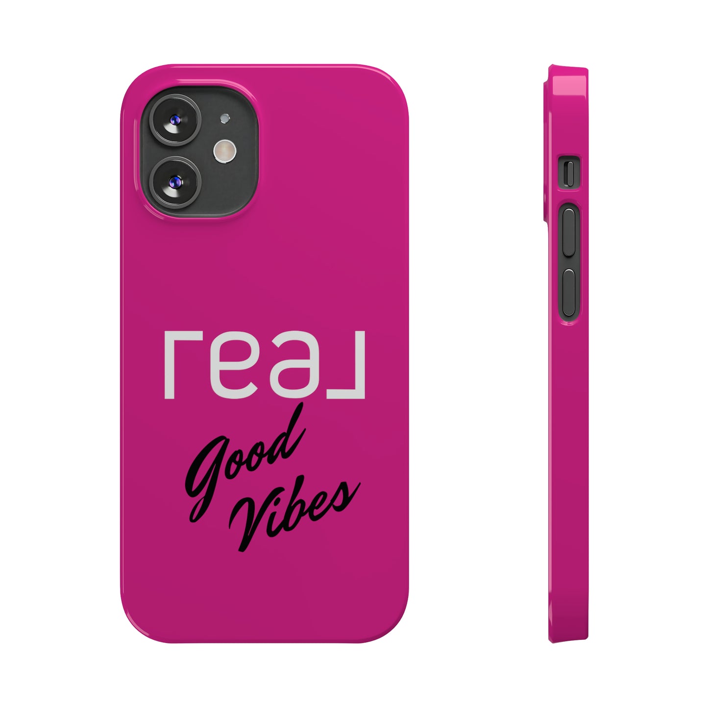 Pink - Real Good Vibes Iphone 15-12 Slim Phone Case