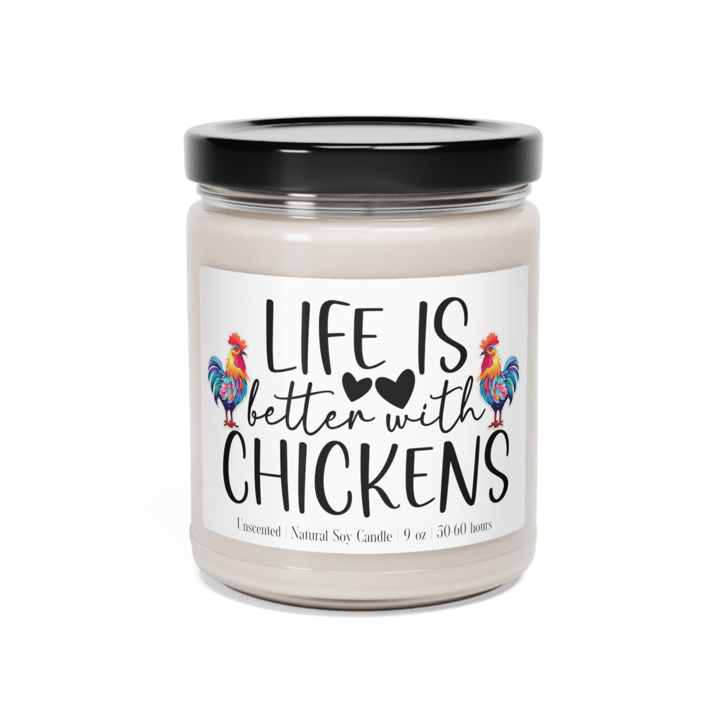 Life Is Better With Chickens Scented Soy 9oz Candle in 9 Amazing Scents