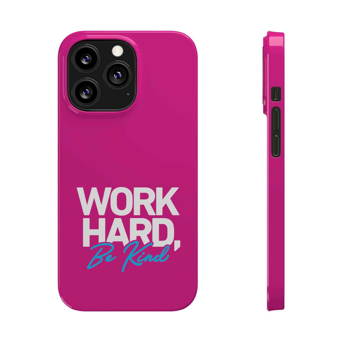 Pink - Work Hard Be Kind Iphone 15-12 Slim Phone Case