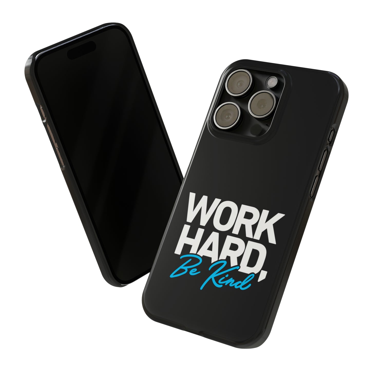 Work Hard Be Kind Iphone 15-12 Slim Phone Case