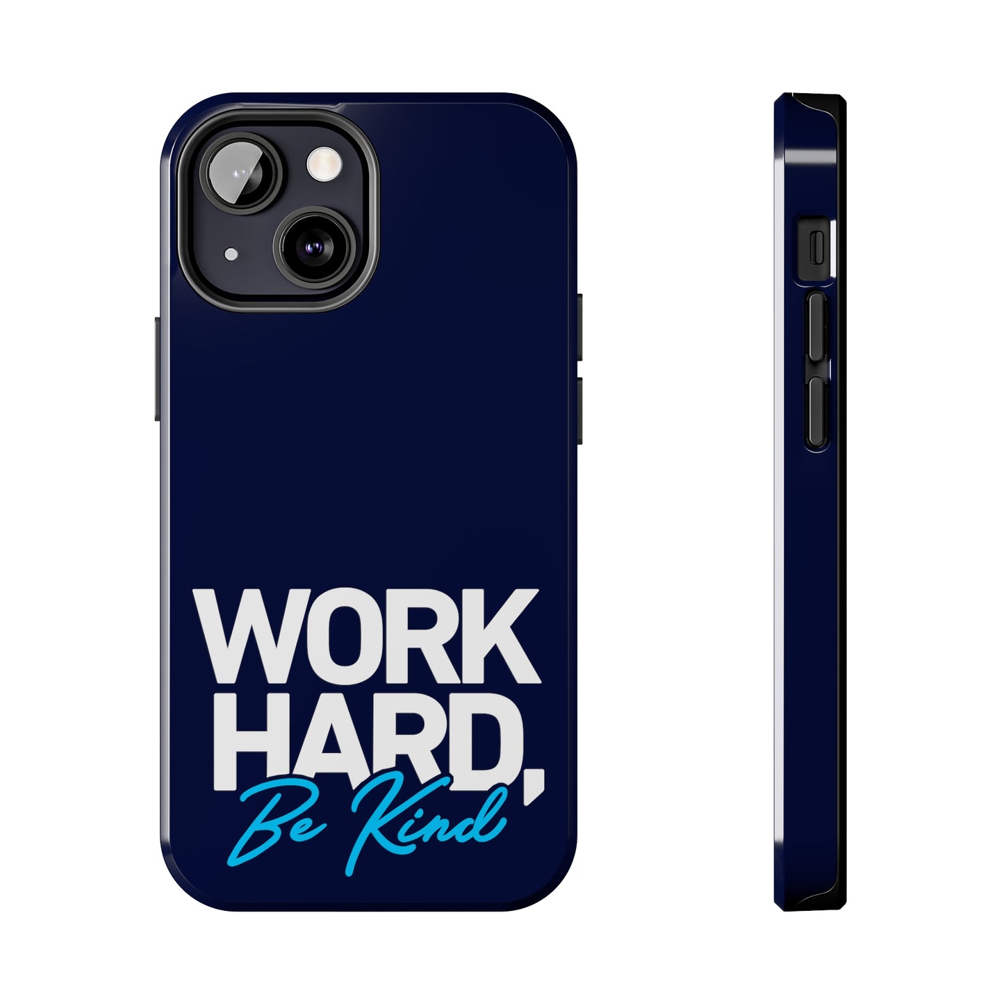 " Work Hard Be Kind" Navy Iphone Tough Phone Case