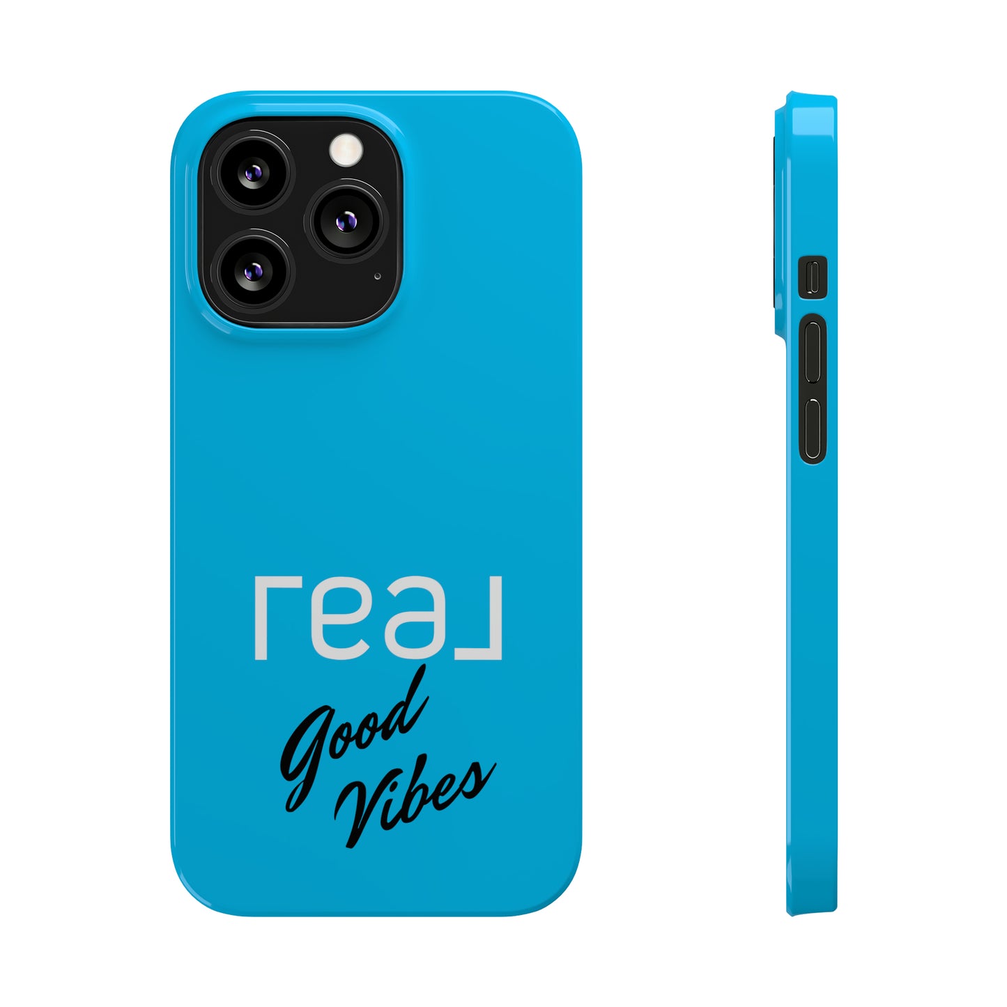 Blue with Real Good Vibes Iphone 15-12 Slim Phone Case