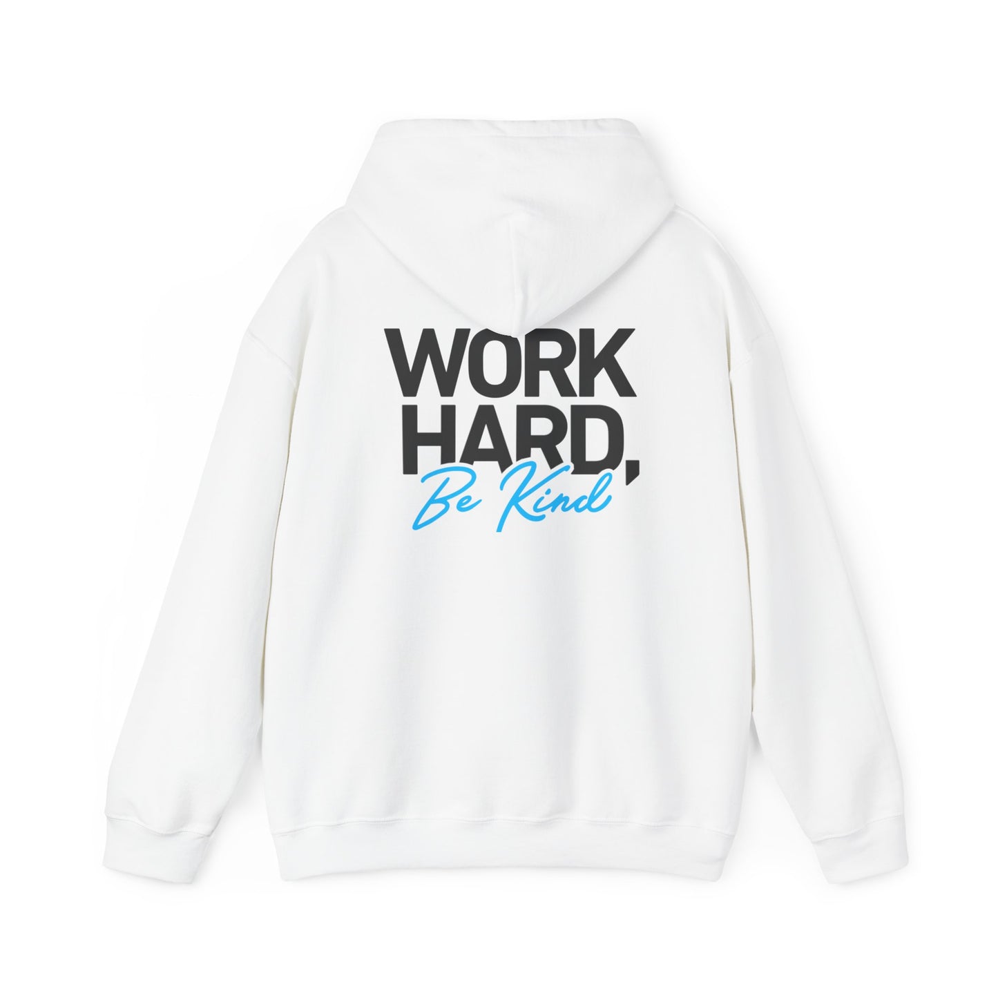 REAL & Work Hard Be Kind On Back - Hooded Sweatshirt S-5XL