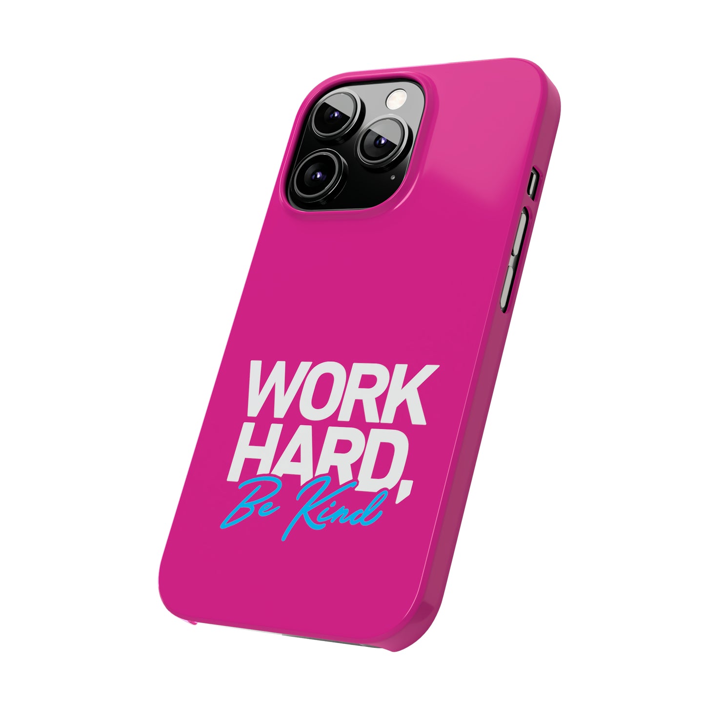 Pink - Work Hard Be Kind Iphone 15-12 Slim Phone Case