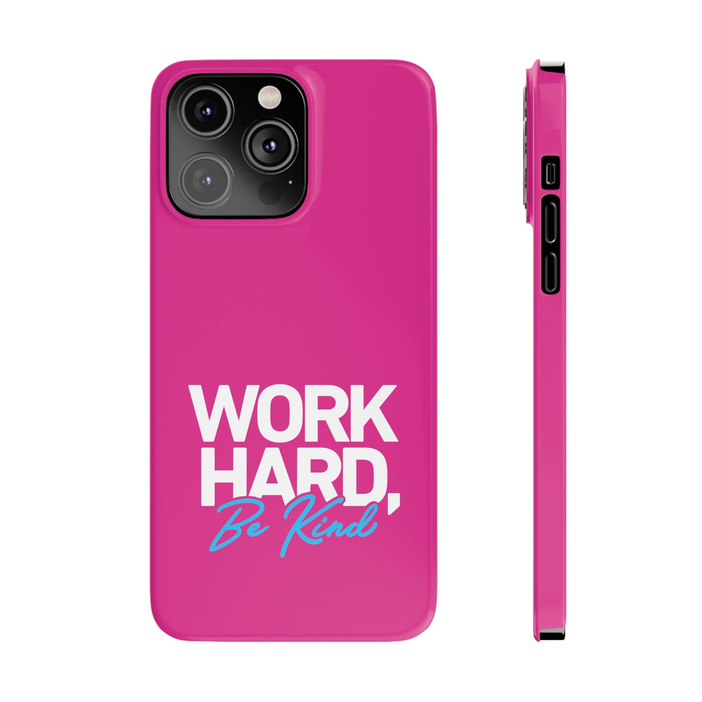 Pink - Work Hard Be Kind Iphone 15-12 Slim Phone Case