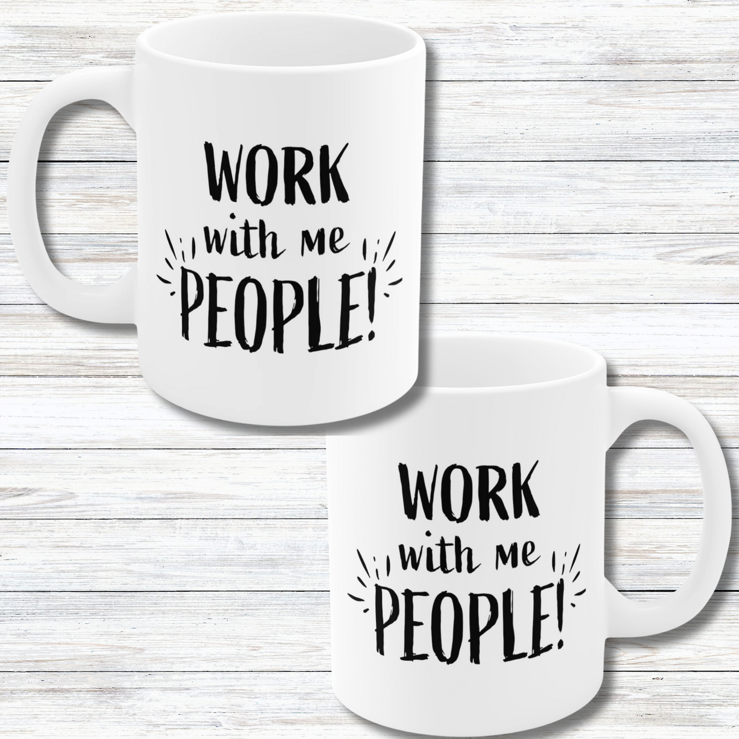 Work With Me People 11oz Coffee Mug