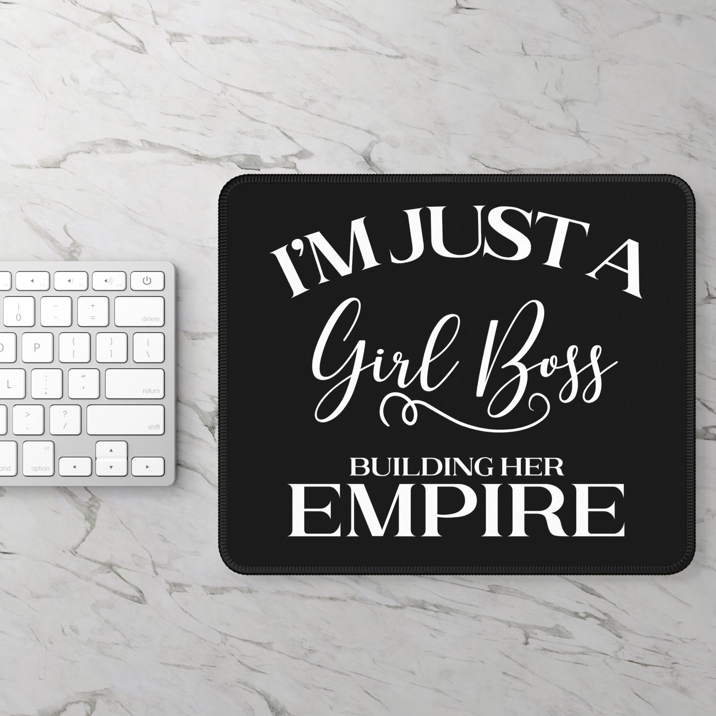 I'm Just A Girl Boss Building Her Empire Gaming Mouse Pad with Finished Edges