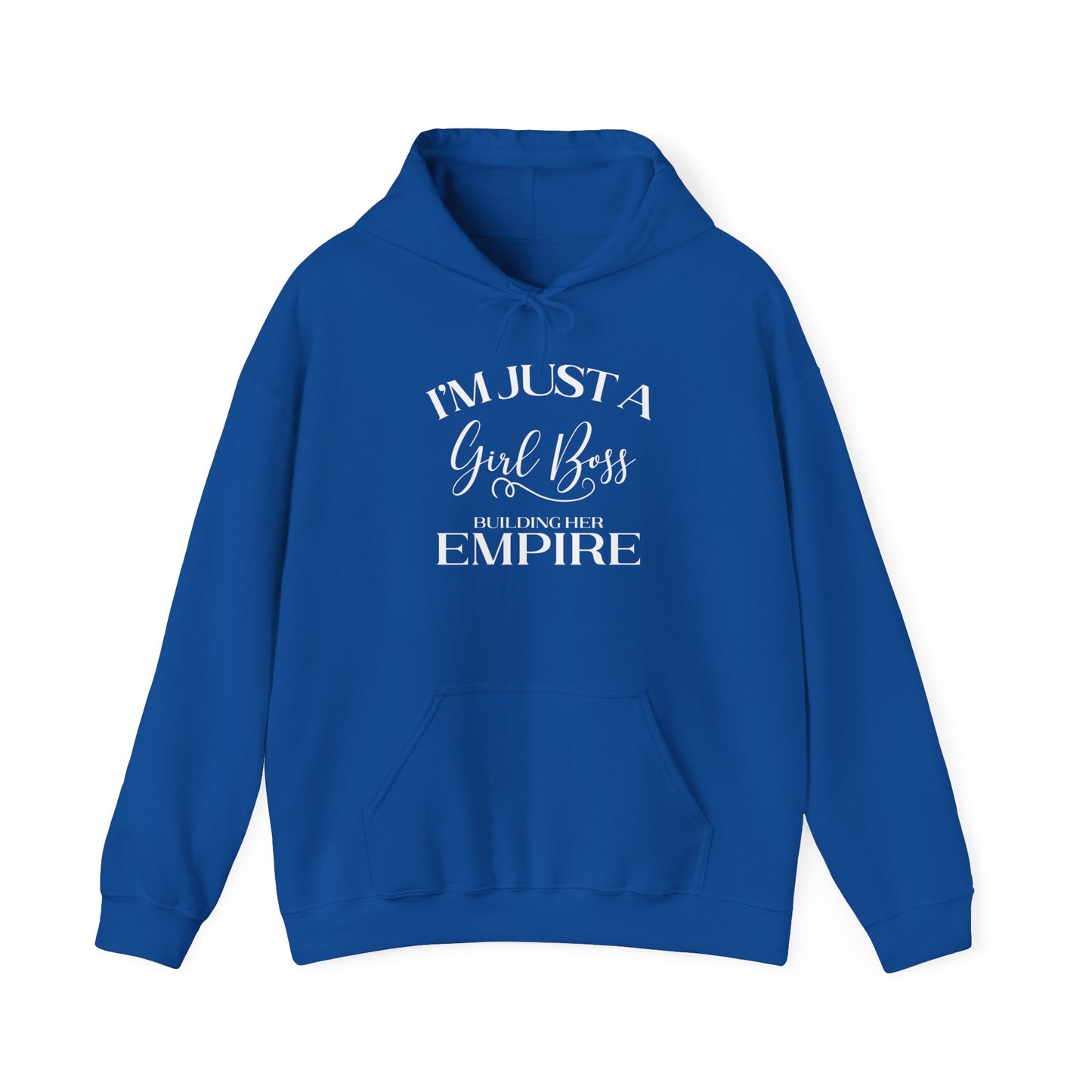 I'm Just A Girl Boss Building Her Empire  -  Hooded Sweatshirt S - 5XL