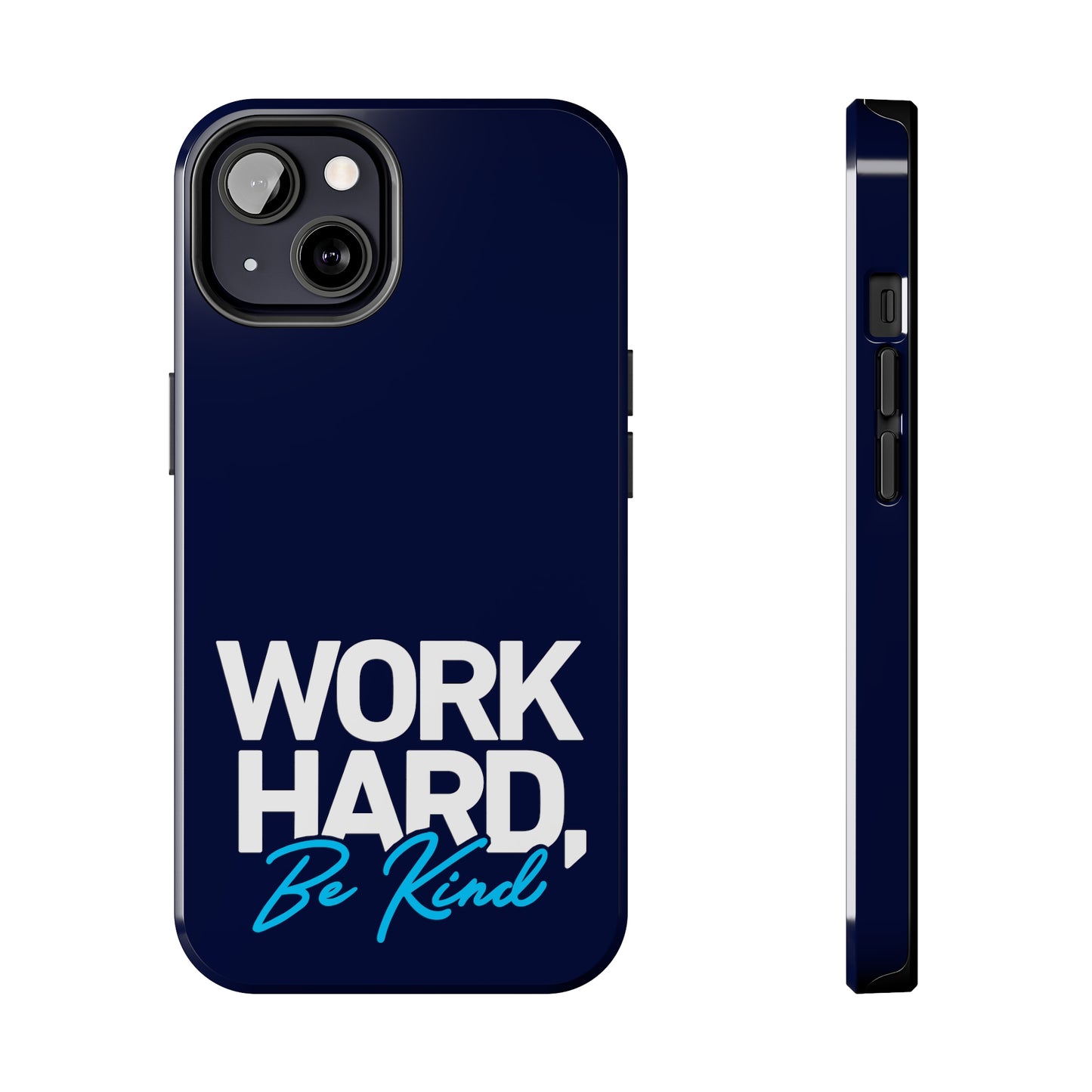 " Work Hard Be Kind" Navy Iphone Tough Phone Case