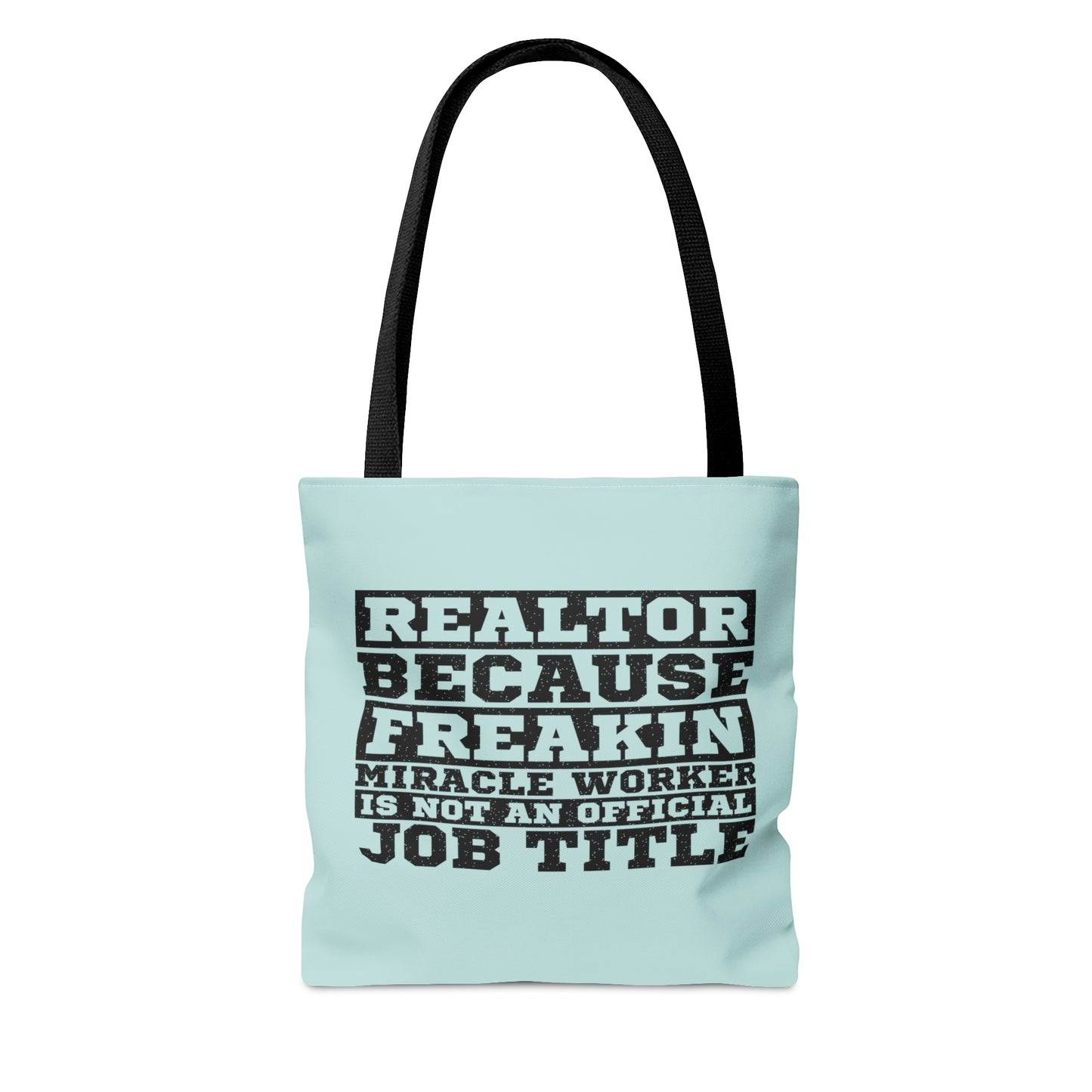 Realtor Because Freaking Miracle Working Is Not An Official Job Title  - Canvas Tote 3 Sizes