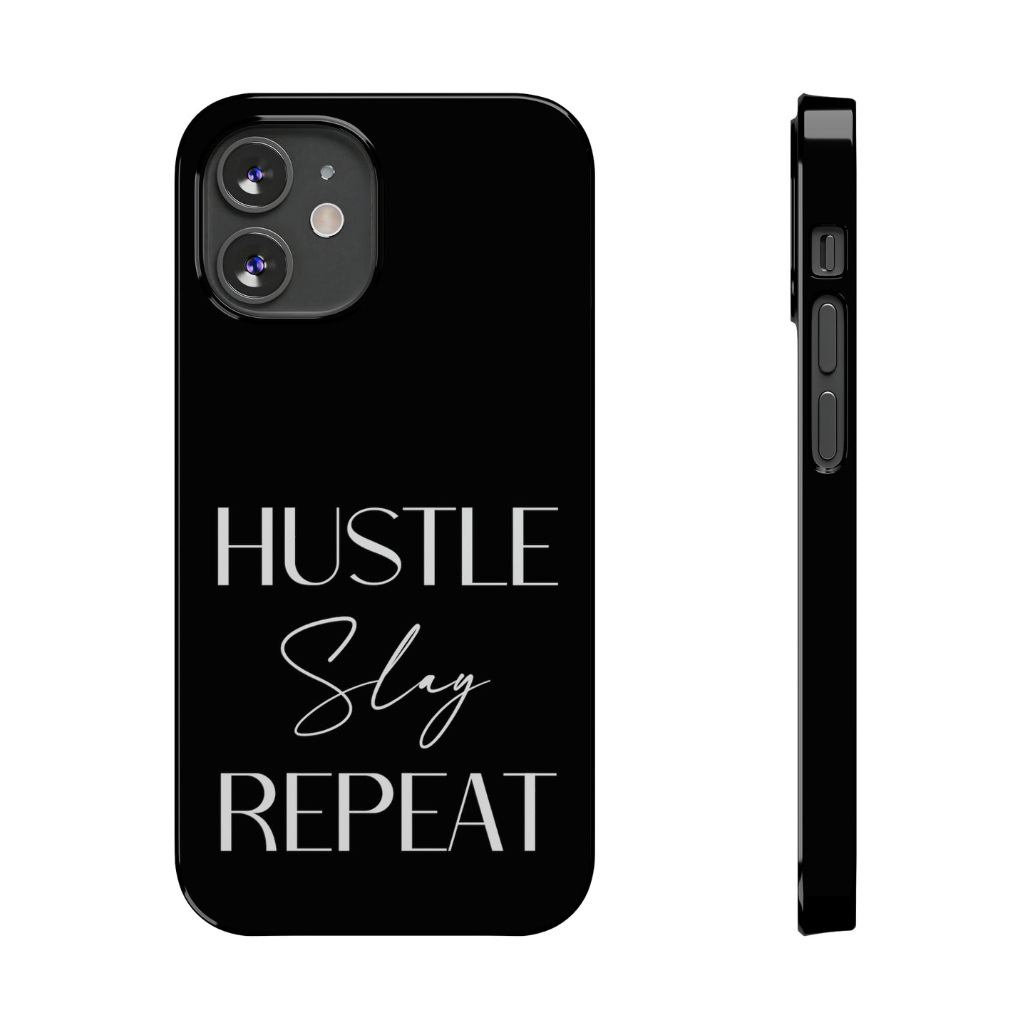 Hustle Slay Repeat Iphone 15-12 Slim Phone Case