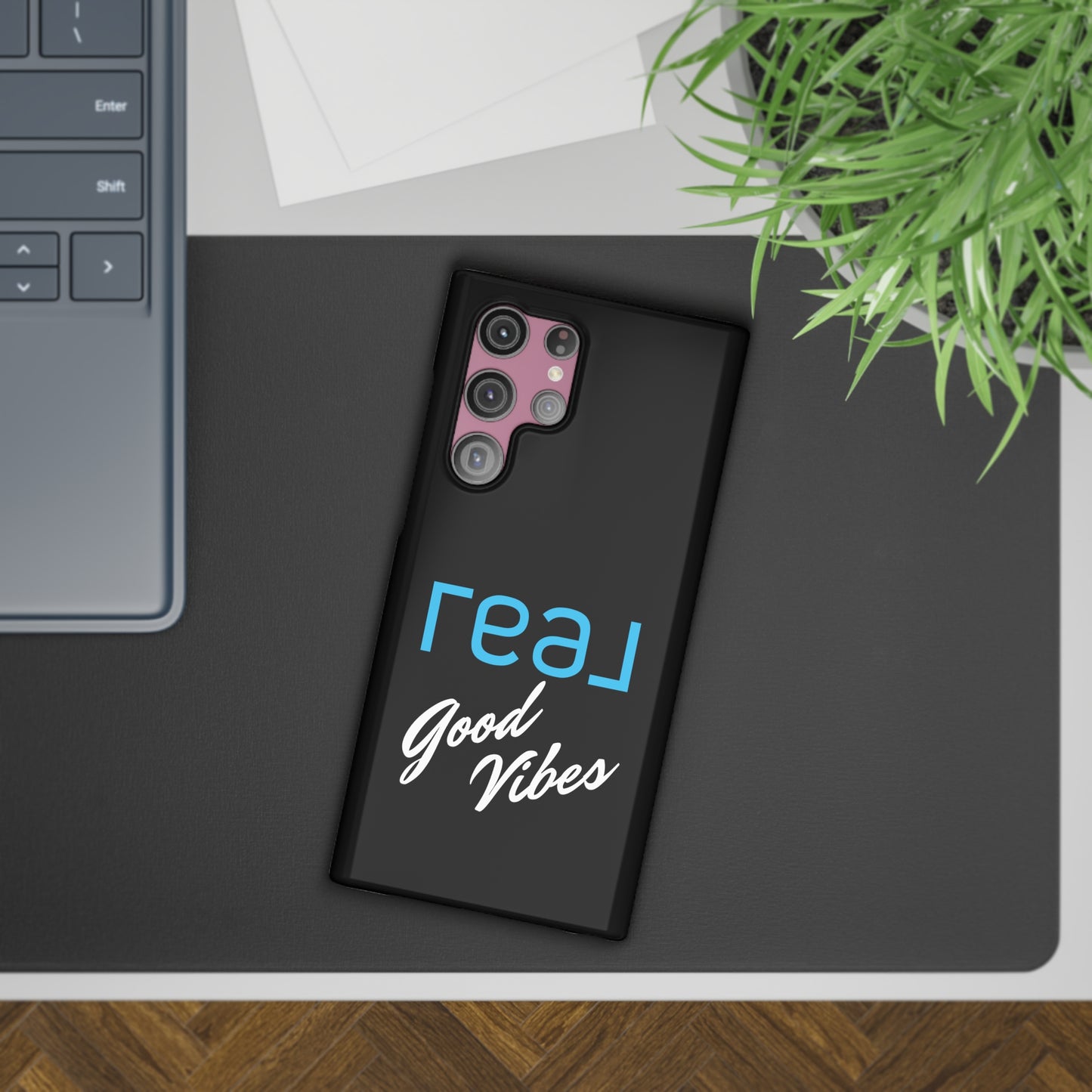 Real Good Vibes Samsung Slim Cases