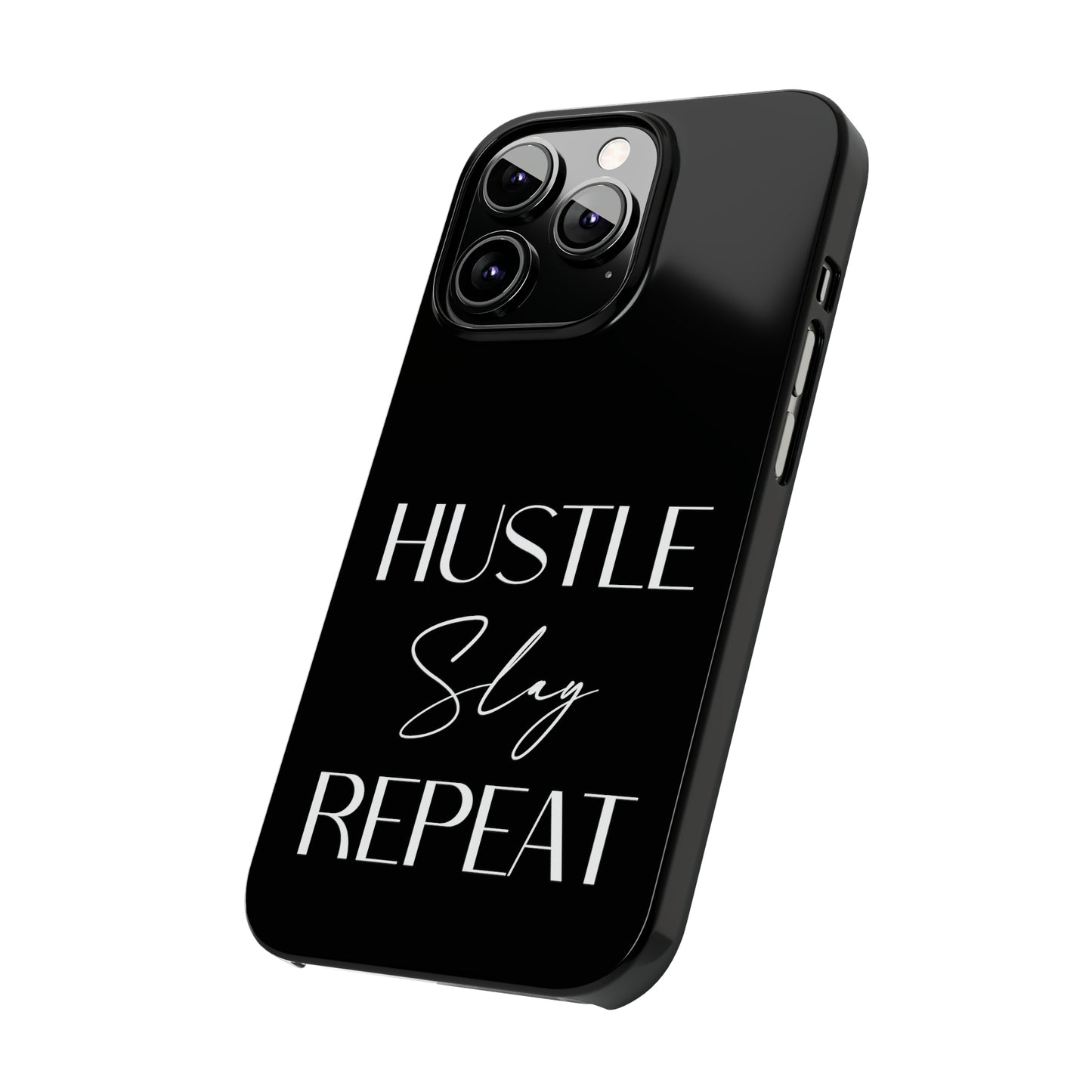 Hustle Slay Repeat Iphone 15-12 Slim Phone Case