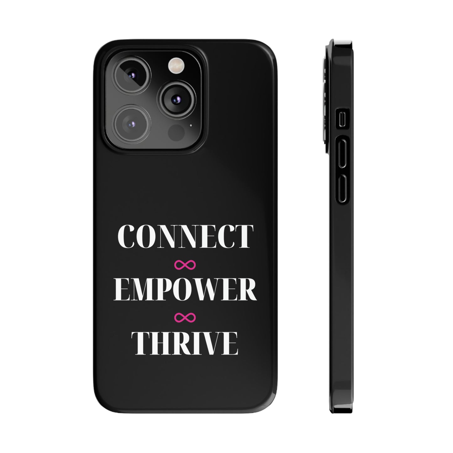 Black - Connect - Empower - Iphone 15-12 Slim Phone Case